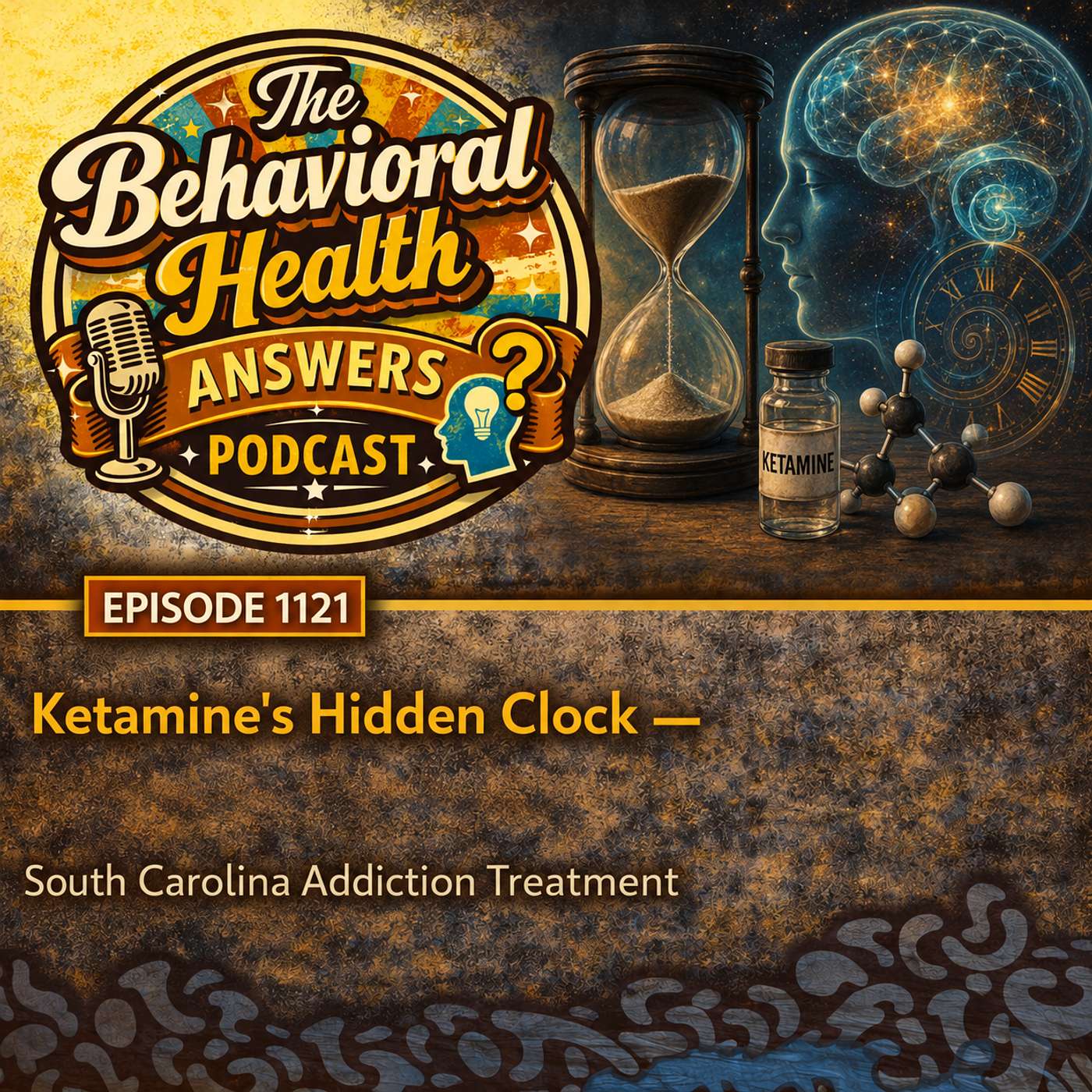 Episode 1121: Ketamine's Hidden Clock | South Carolina Addiction Treatment episode artwork