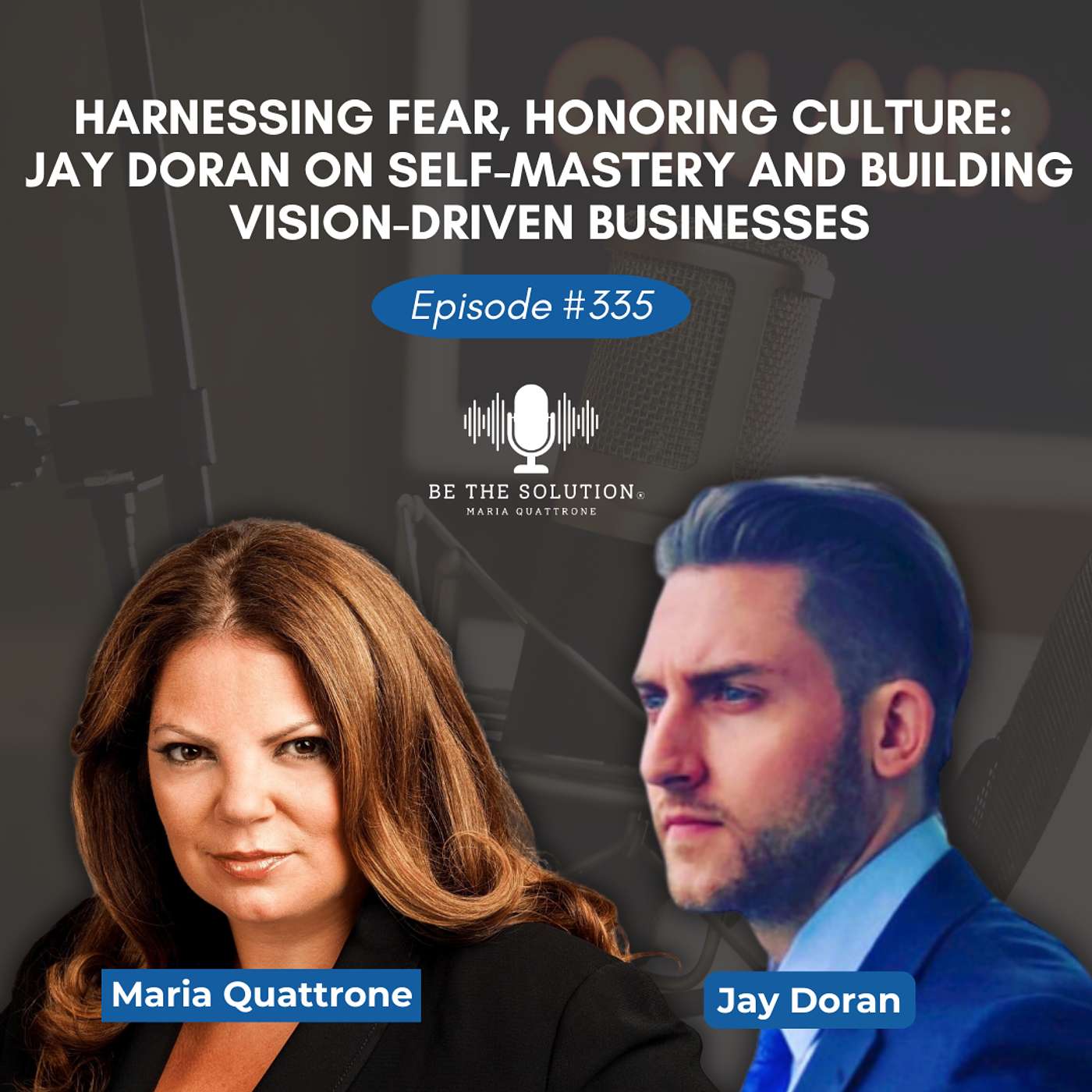 Harnessing Fear, Honoring Culture: Jay Doran on Self-Mastery and Building Vision-Driven Businesses