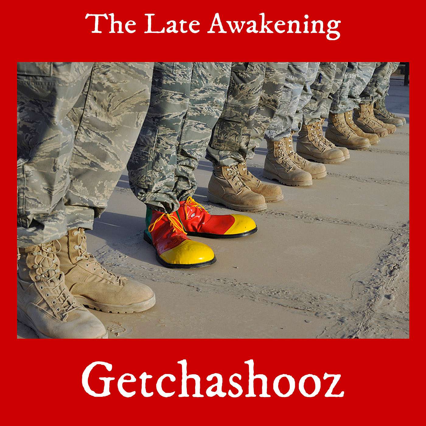 Getchashooz | Episode 17 | The Late Awakening | Comedy Podcast