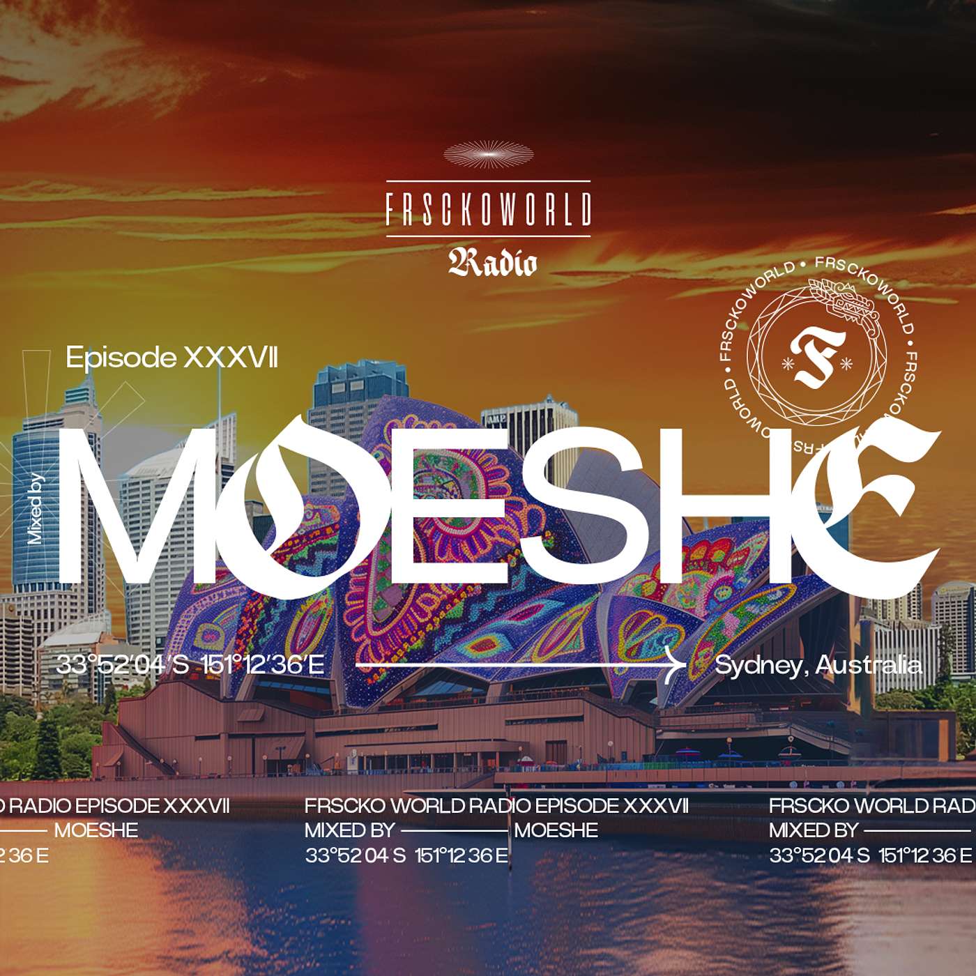 MOESHE (Sydney, Australia) FRSCKO Guest Mix # 37