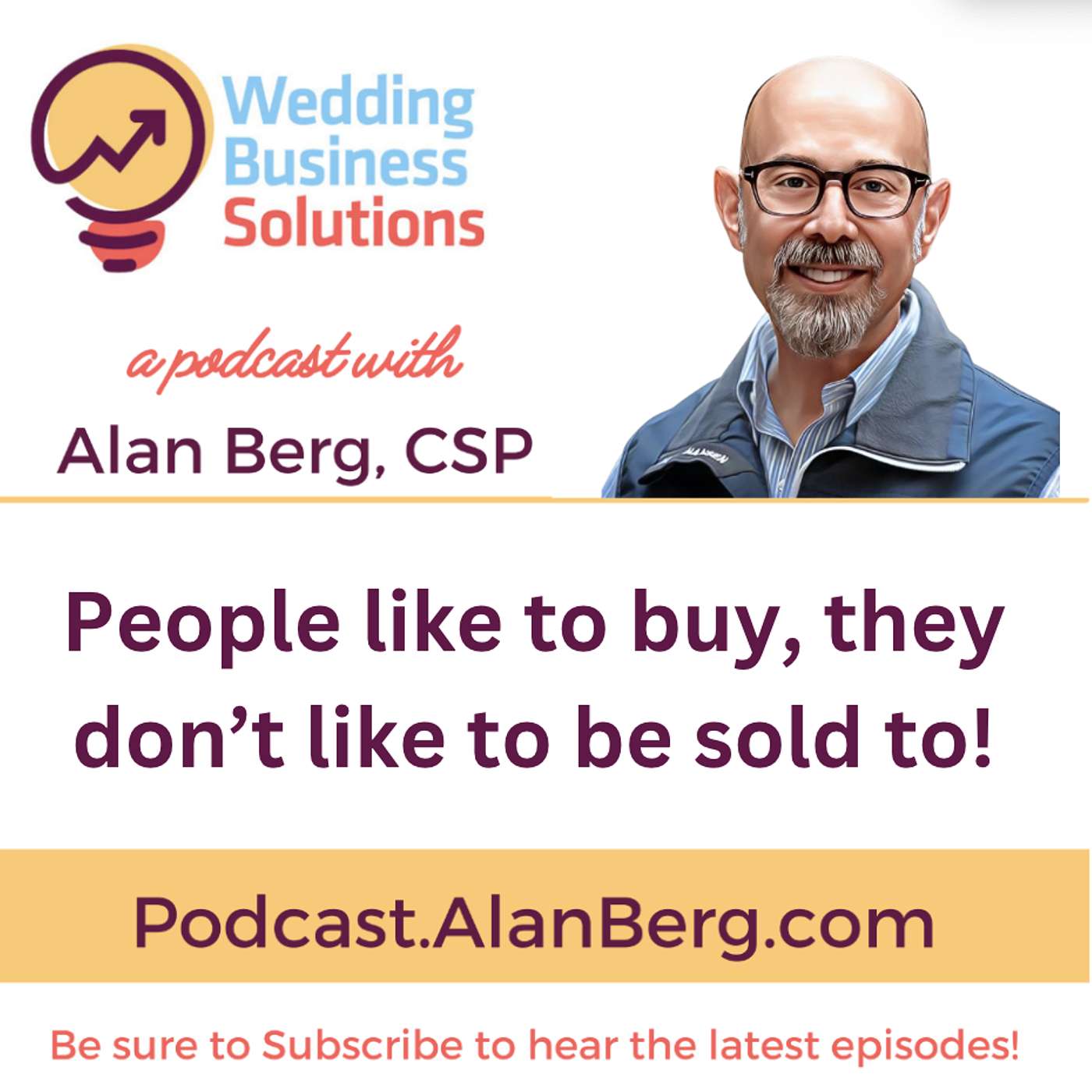 People like to buy, they don’t like to be sold to!