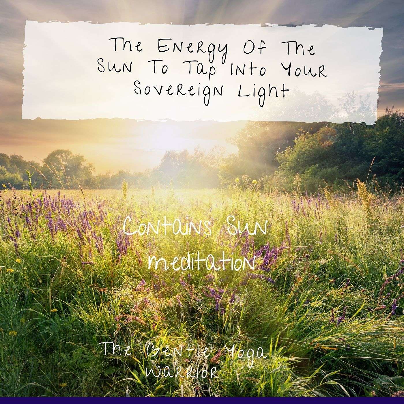 The Energy Of The Sun To Tap Into Your Sovereign Light