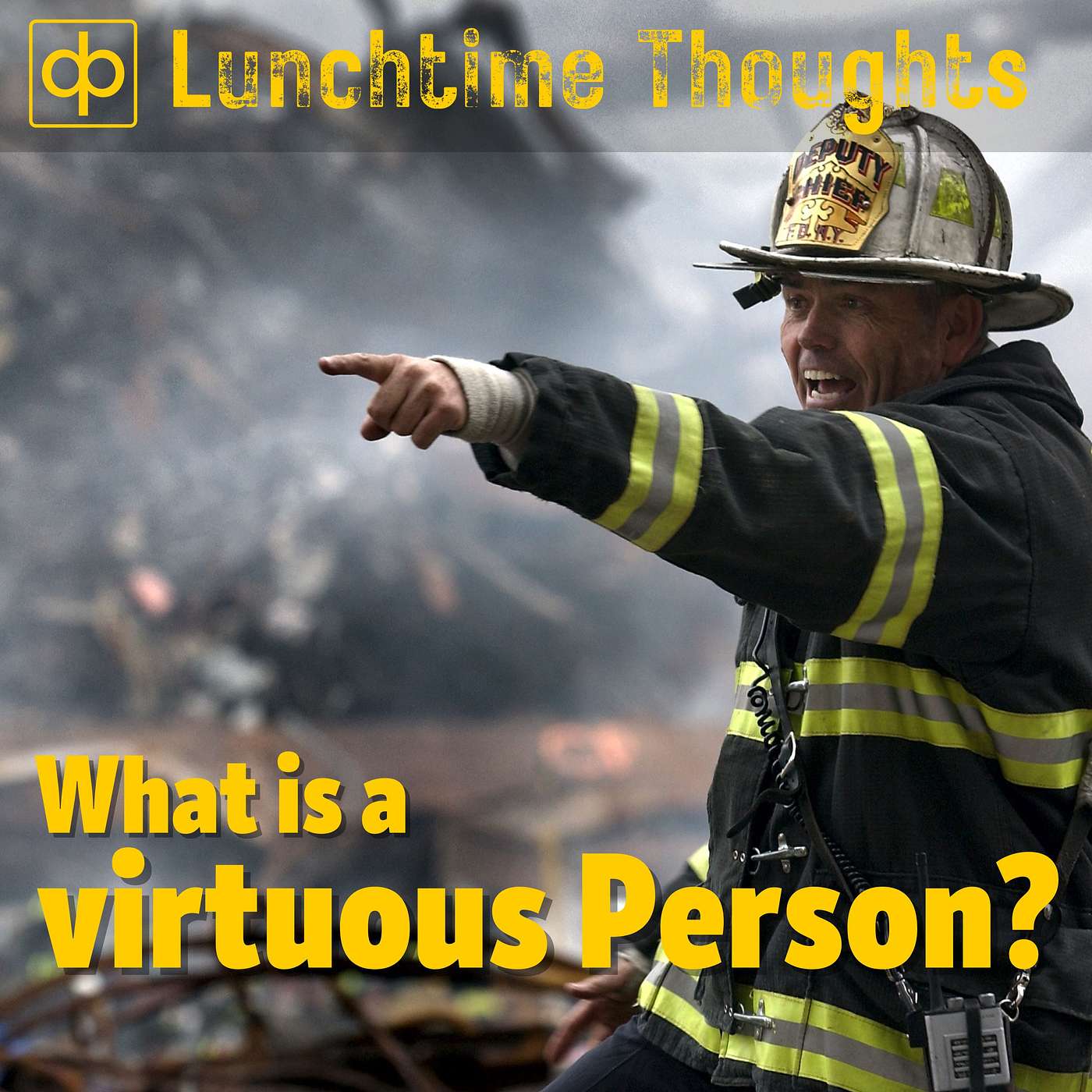 026. What Is a Virtuous Person? - Lunchtime Thoughts