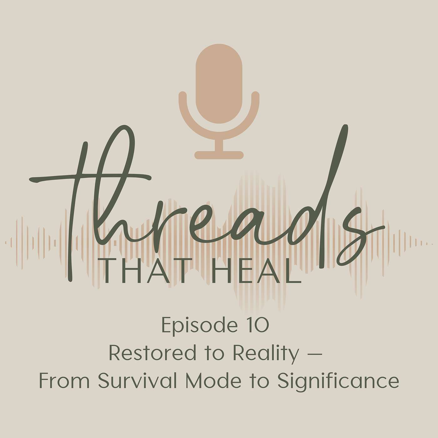 Restored to Reality — From Survival Mode to Significance episode artwork