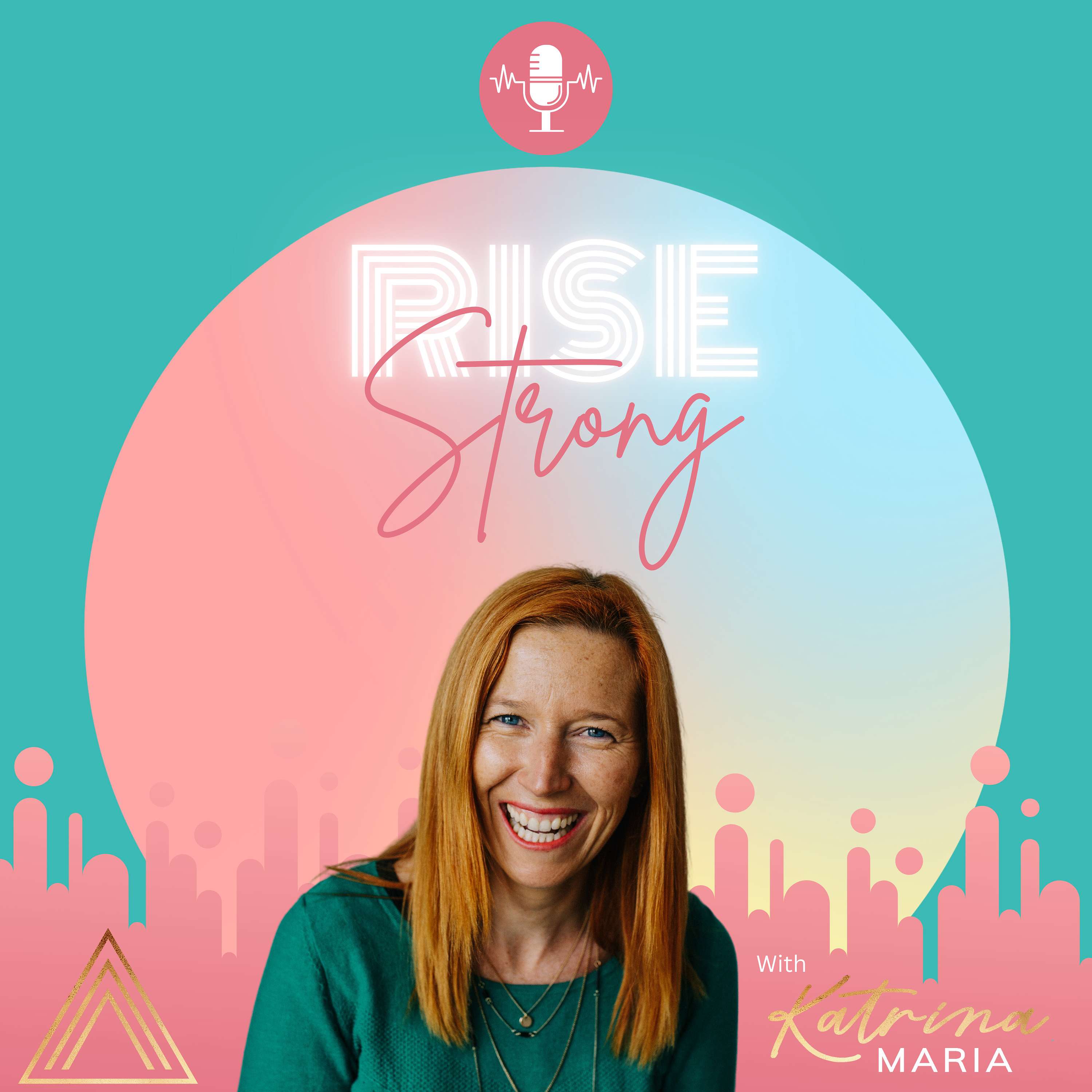 Rise Strong with Katrina Maria