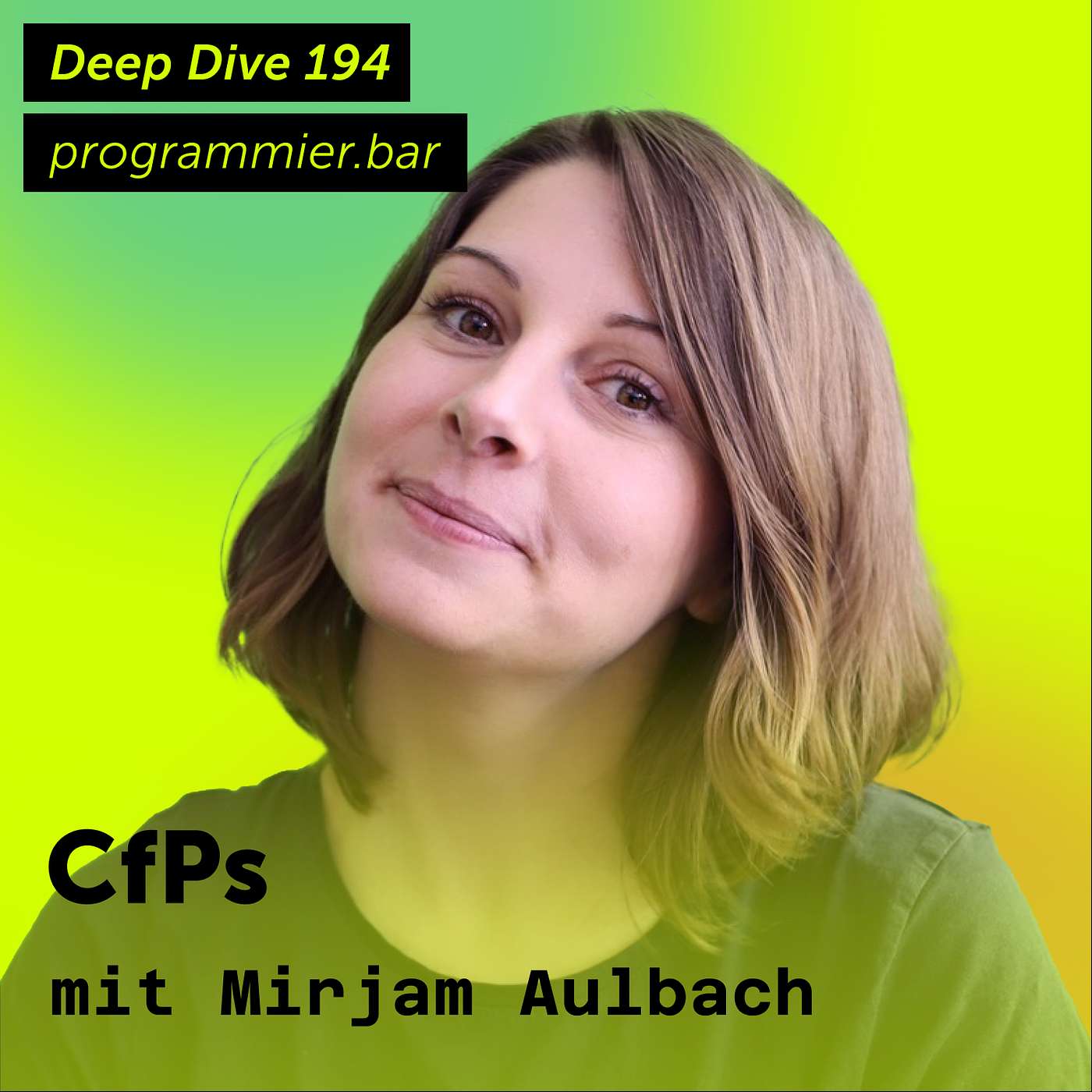 Deep Dive 194 – CfPs mit Mirjam Aulbach Deep Dive 194 – CfPs mit Mirjam Aulbach