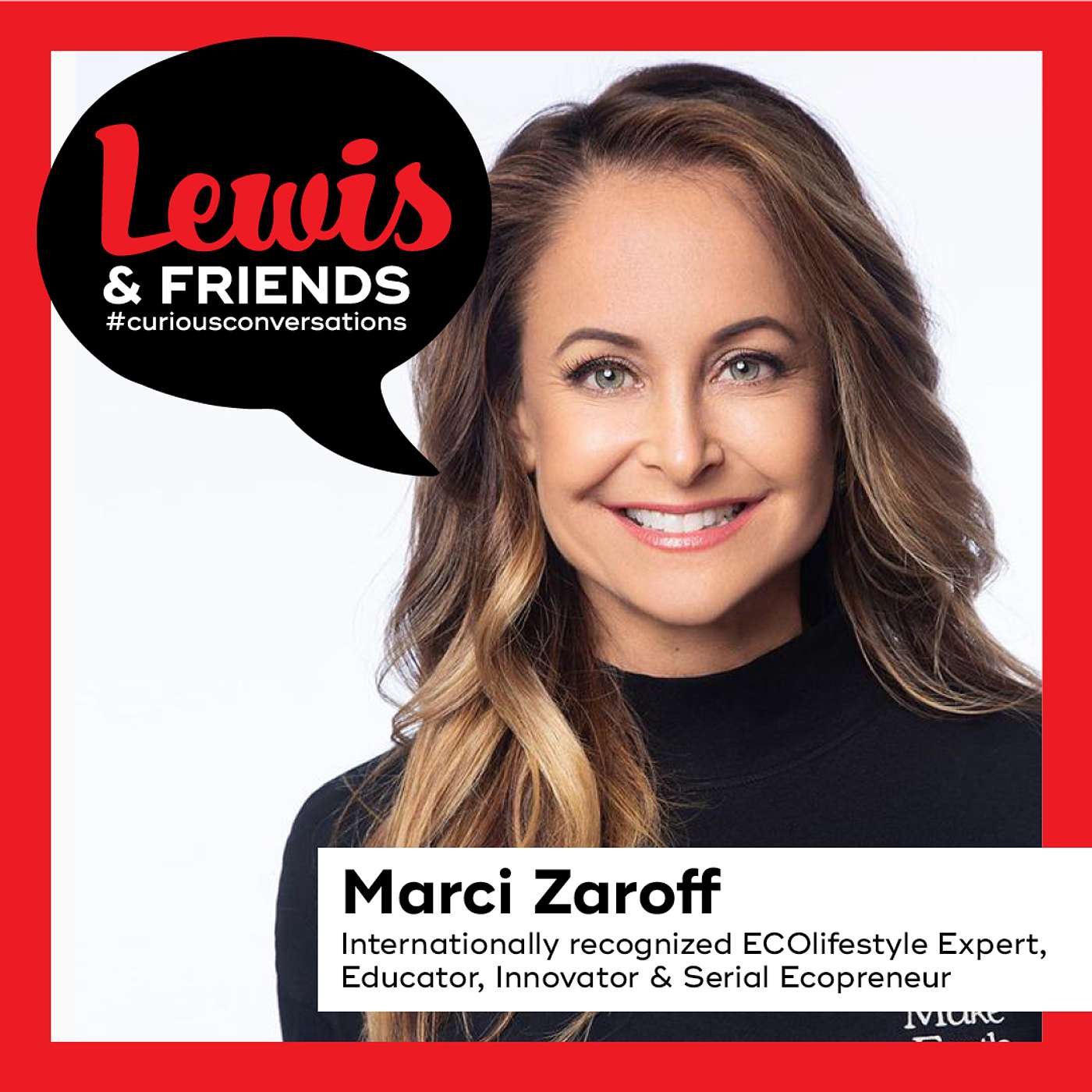 Lewis & Friends: Curious Conversations with Leaders in Sustainable Fashion