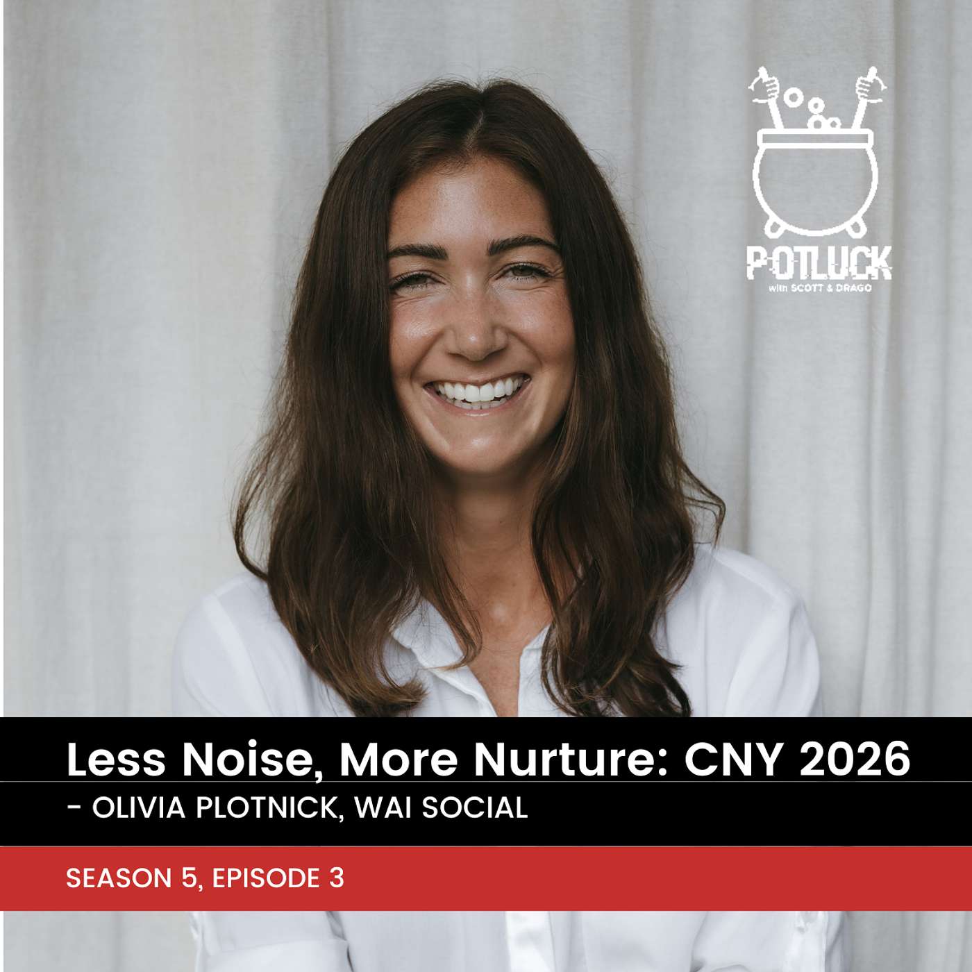 Less Noise, More Nurture: Chinese New Year 2026, with Olivia Plotnick