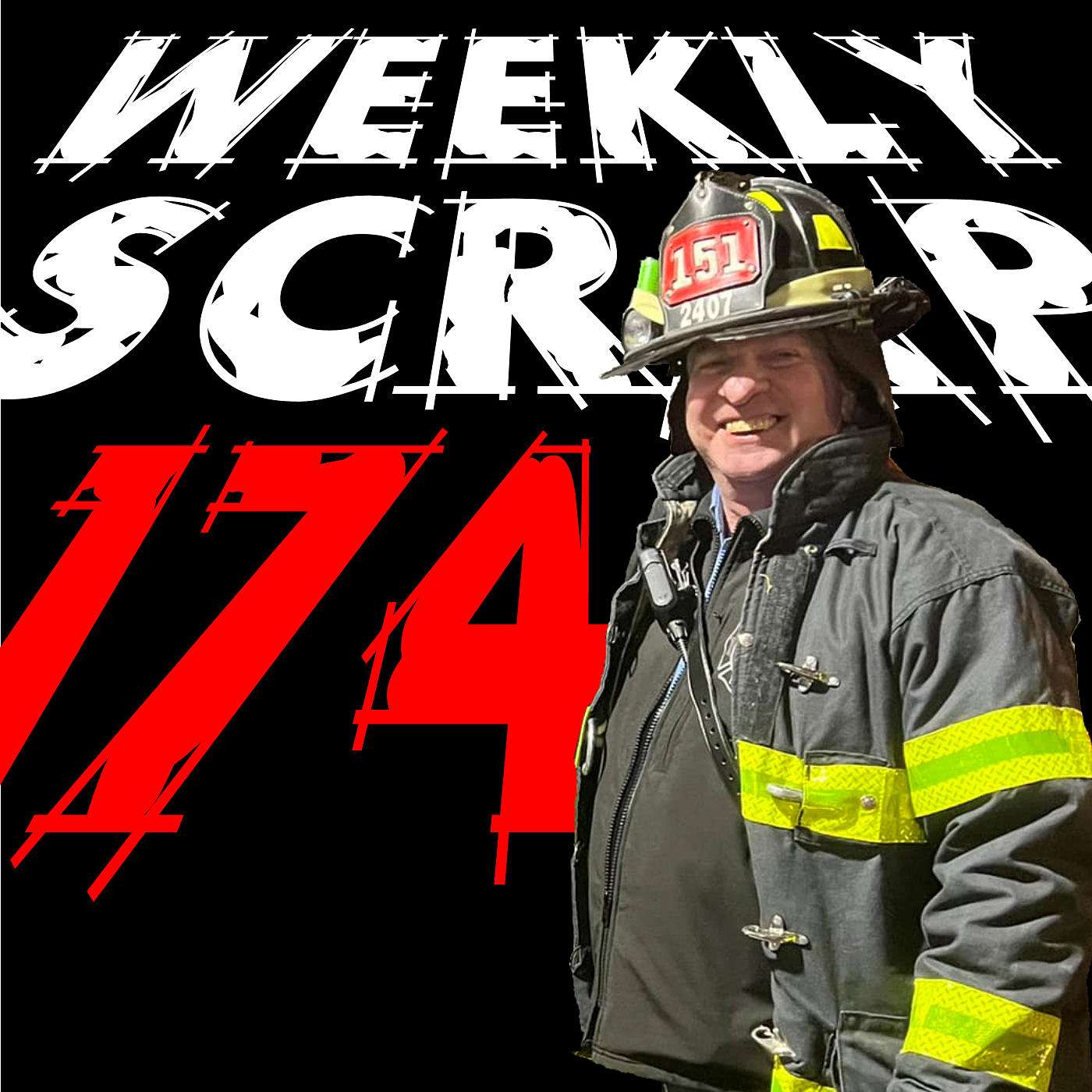 The Weekly Scrap, Firefighter Podcast