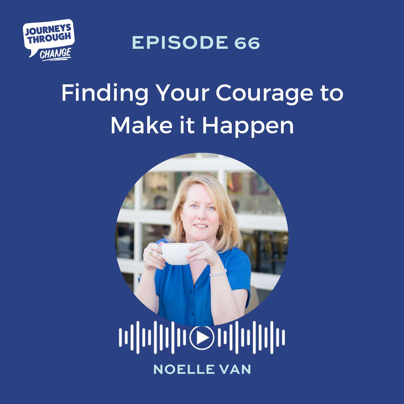 Finding Your Courage to Make it Happen