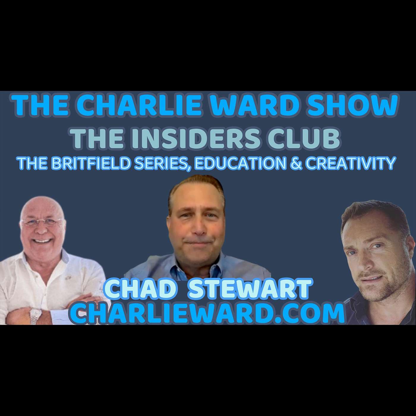 CHAD STEWART DISCUSSES THE BRITFIELD SERIES, EDUCATION & CREATIVITY WITH CHARLIE WARD & MAHONEY