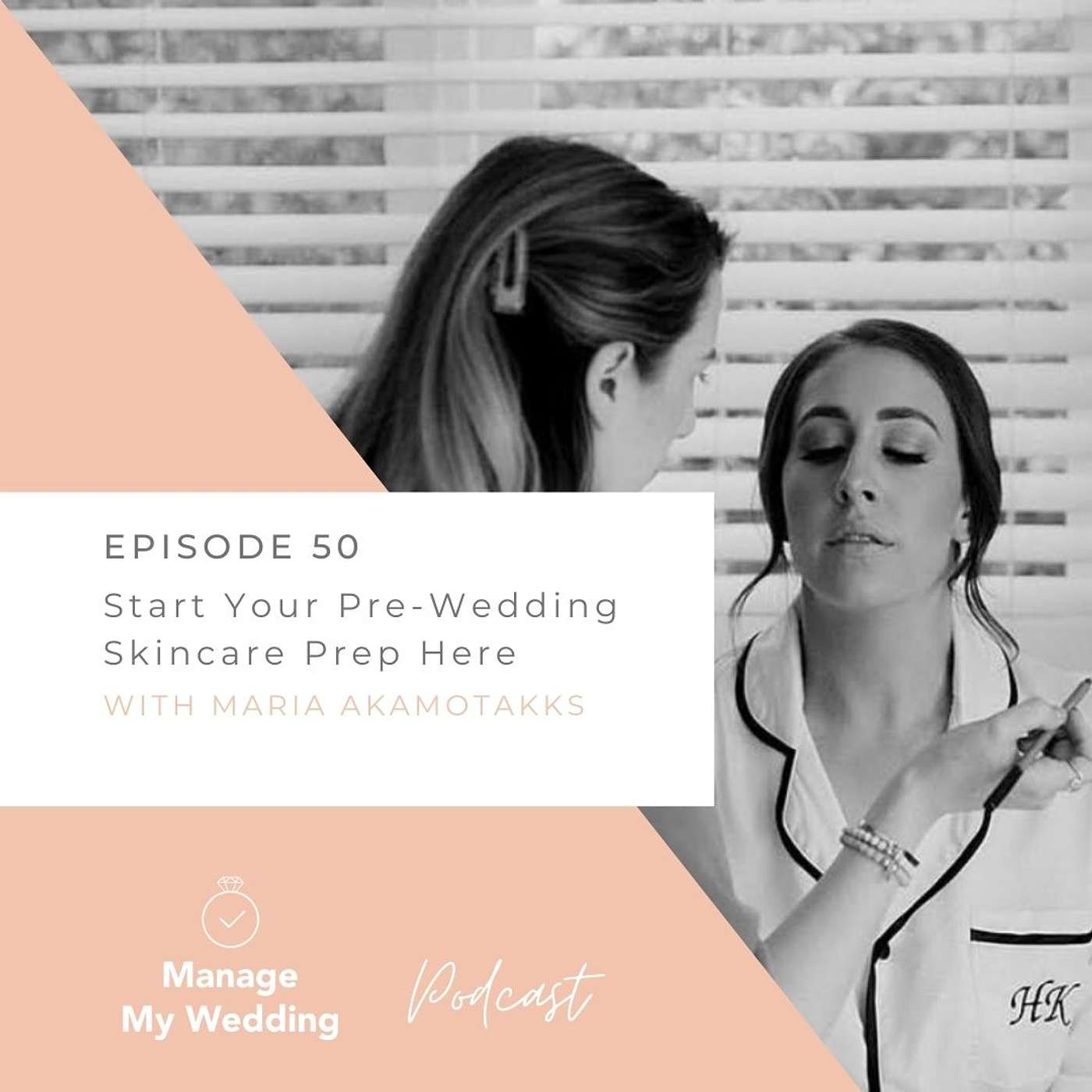 Start Your Pre-Wedding Skincare Prep Here With Maria From The Makeup Ambulance. MMW 50