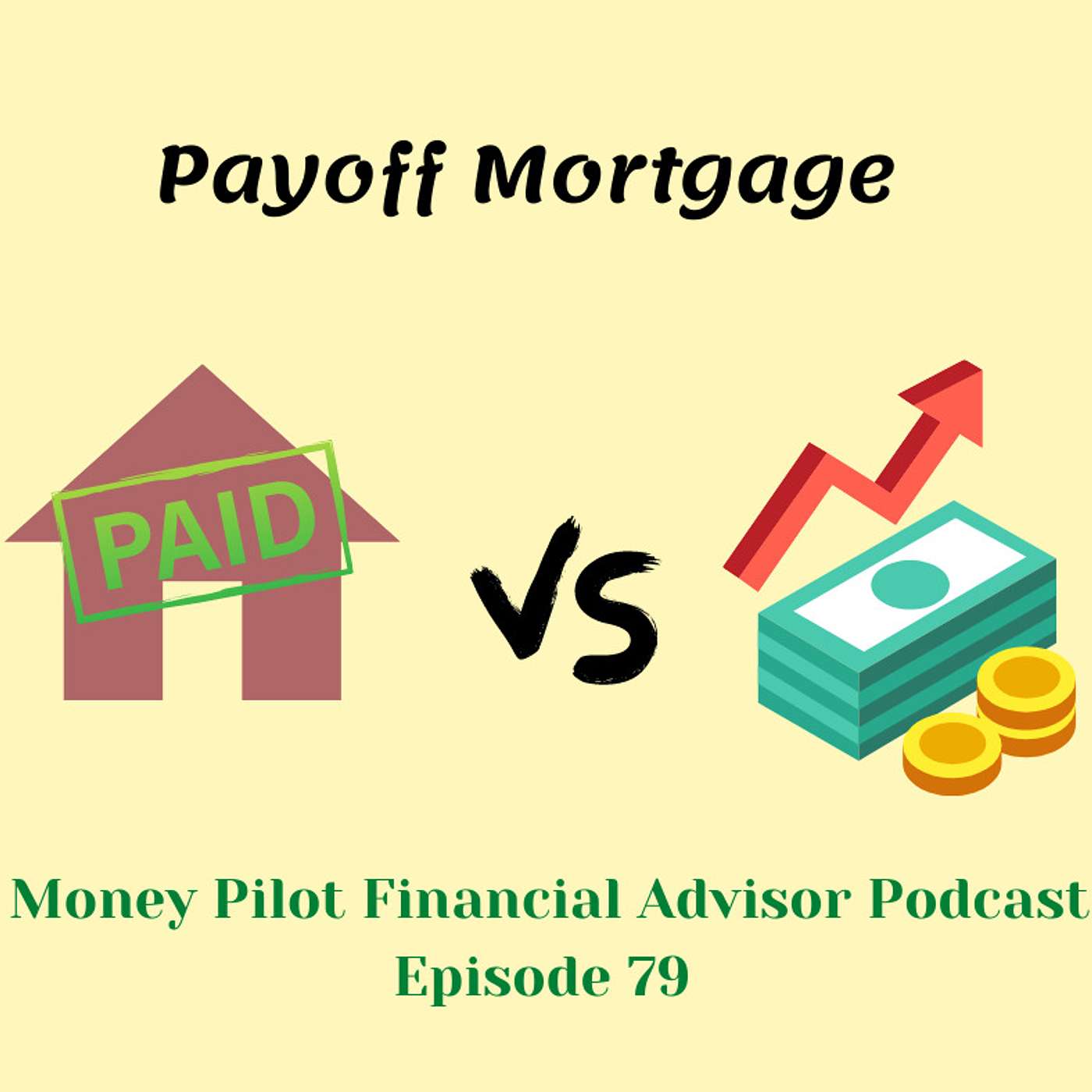 Episode 79 Mortgage Payoff