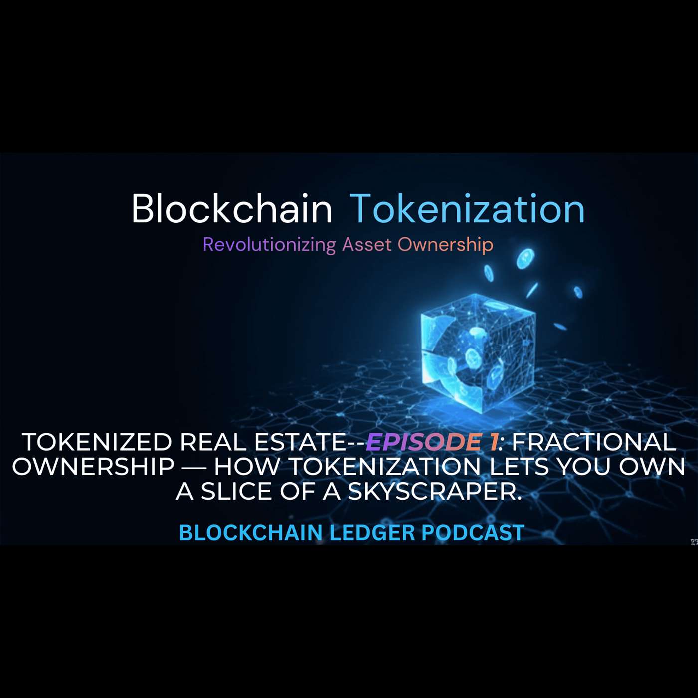 Tokenized Real Estate- 3 Part Series--Episode 1: Fractional Ownership — How tokenization lets you own a slice of a skyscraper.
