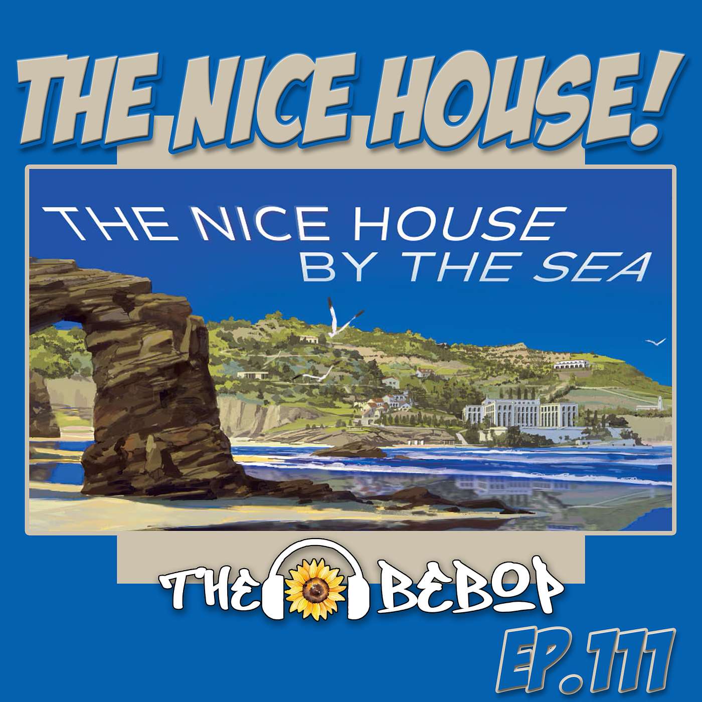 111. The Nice House!: Bebop Boys Talk Solo Leveling, Invincible & Nice House By The Sea!