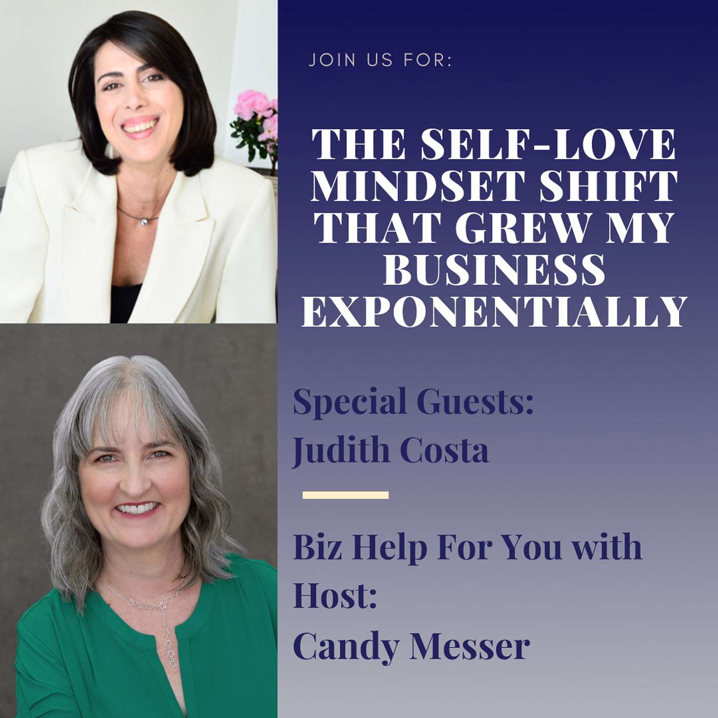 The Self-Love Mindset Shift That Grew My Business Exponentially with Judith Costa