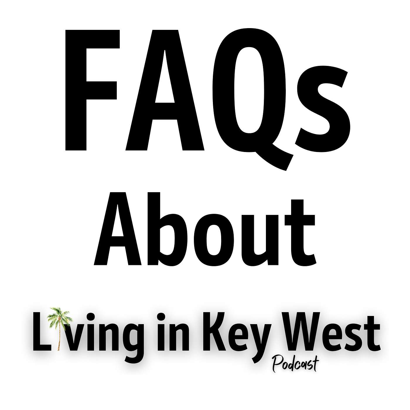 Uncover the Answers to Your Burning Questions About Key West! episode artwork