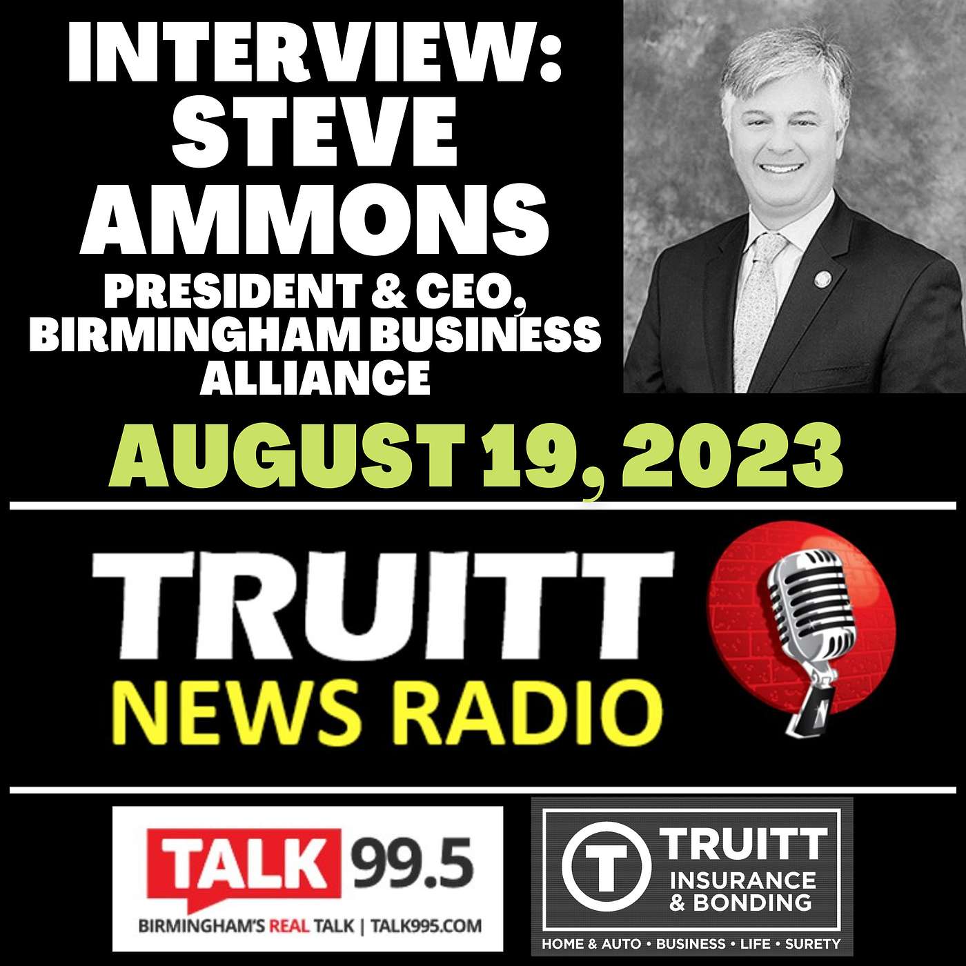 INTERVIEW: Birmingham Business Alliance CEO, Steve Ammons, from our August 19, 2023 TRUITT NEWS RADIO Show