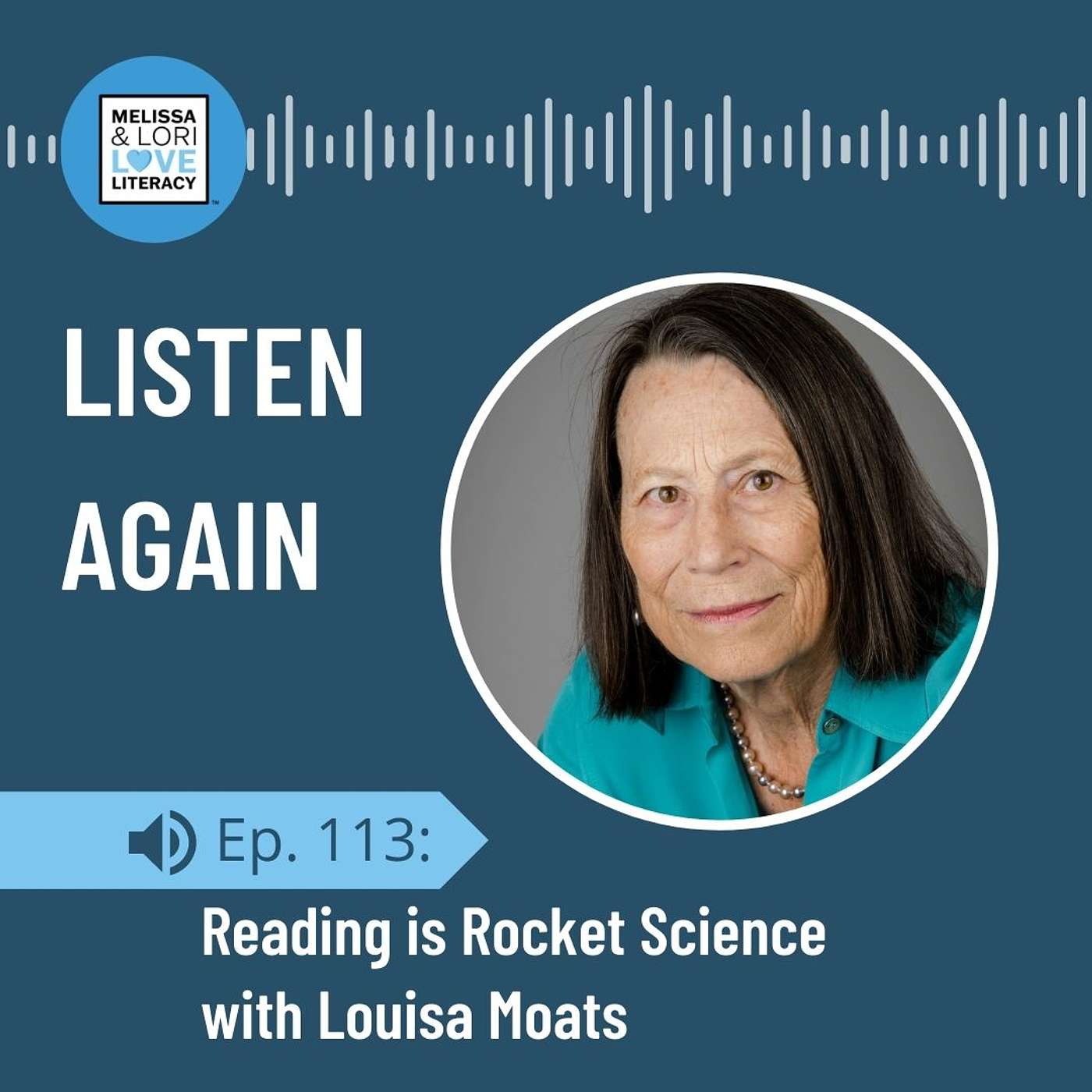 [Listen Again] Ep. 113: Reading is Rocket Science with Louisa Moats - podcast episode cover