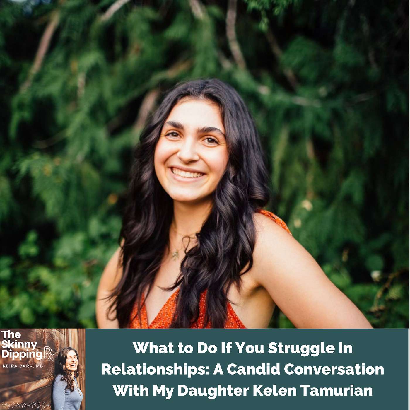 What to Do If You Struggle In Relationships: A Candid Conversation With Kelen Tamurian