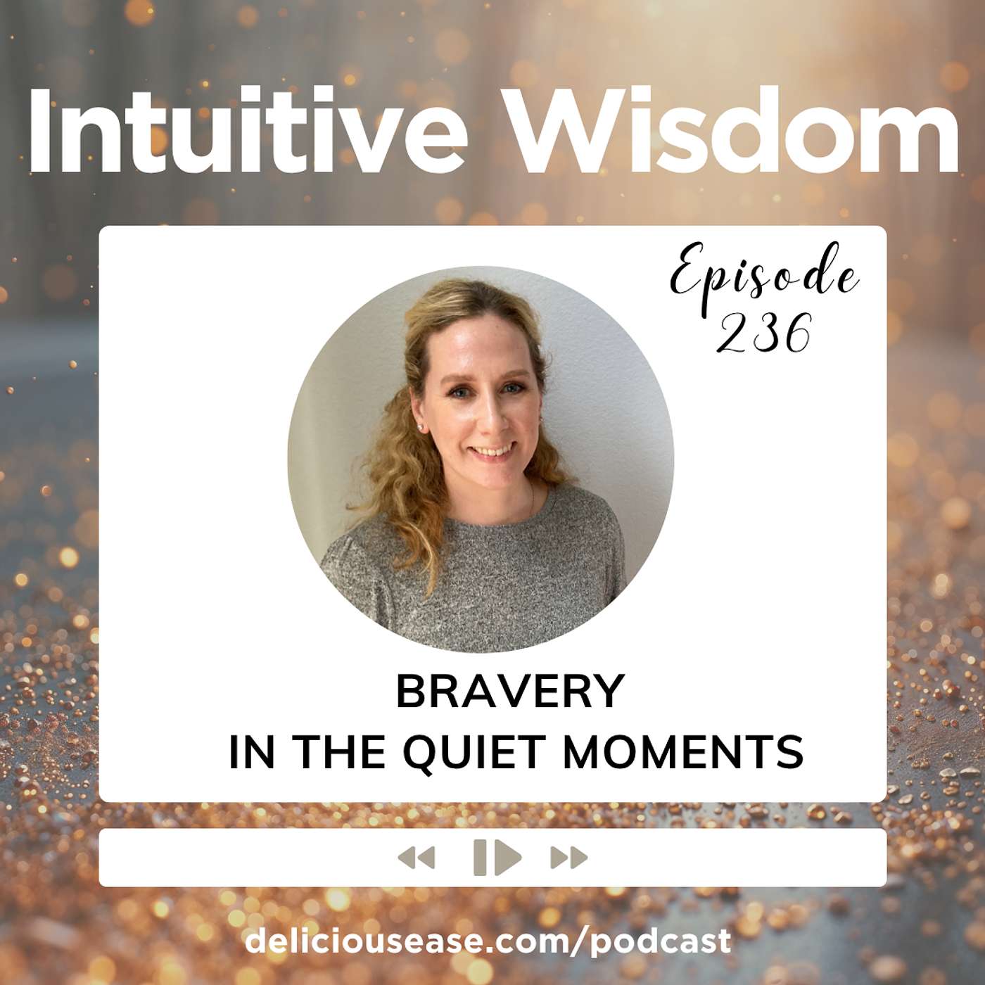 Bravery in the Quiet Moments [Ep. 236]