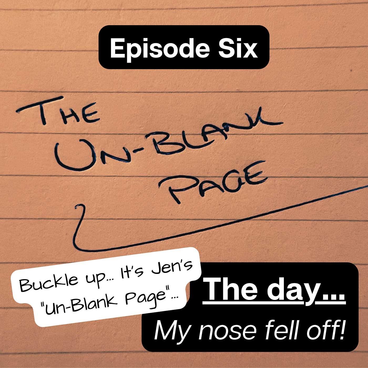 Ep6 - The Un-Blank Page: The Day My Nose Fell Off (GUEST EPISODE)