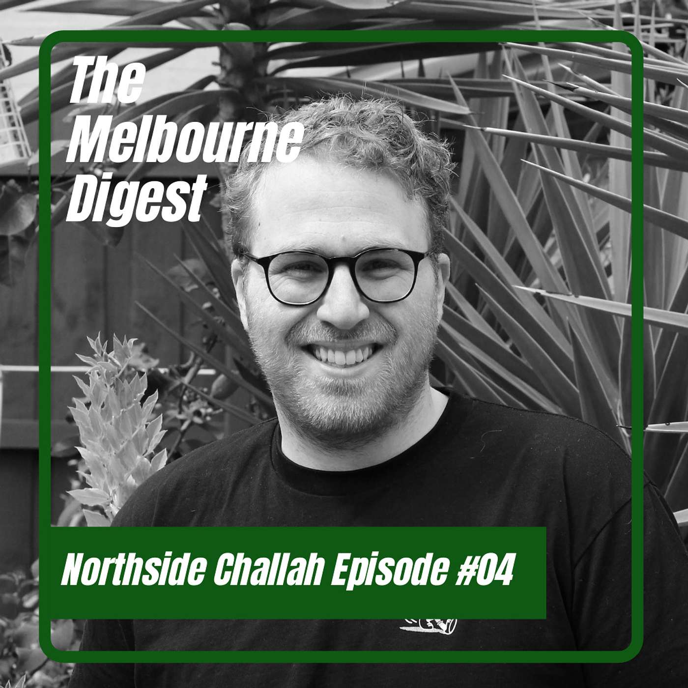 Episode 04: Favourite Things with Northside Challah