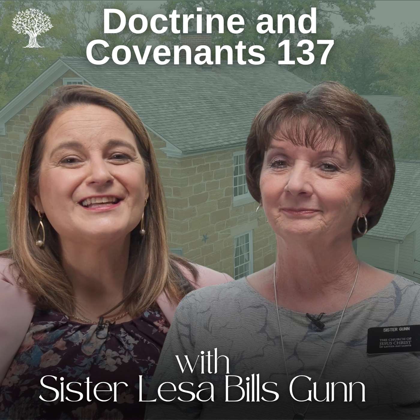 Part 1: Doctrine and Covenants 137 | Barbara Morgan Gardner & Sister Lesa Bills Gunn | Dec. 1-7