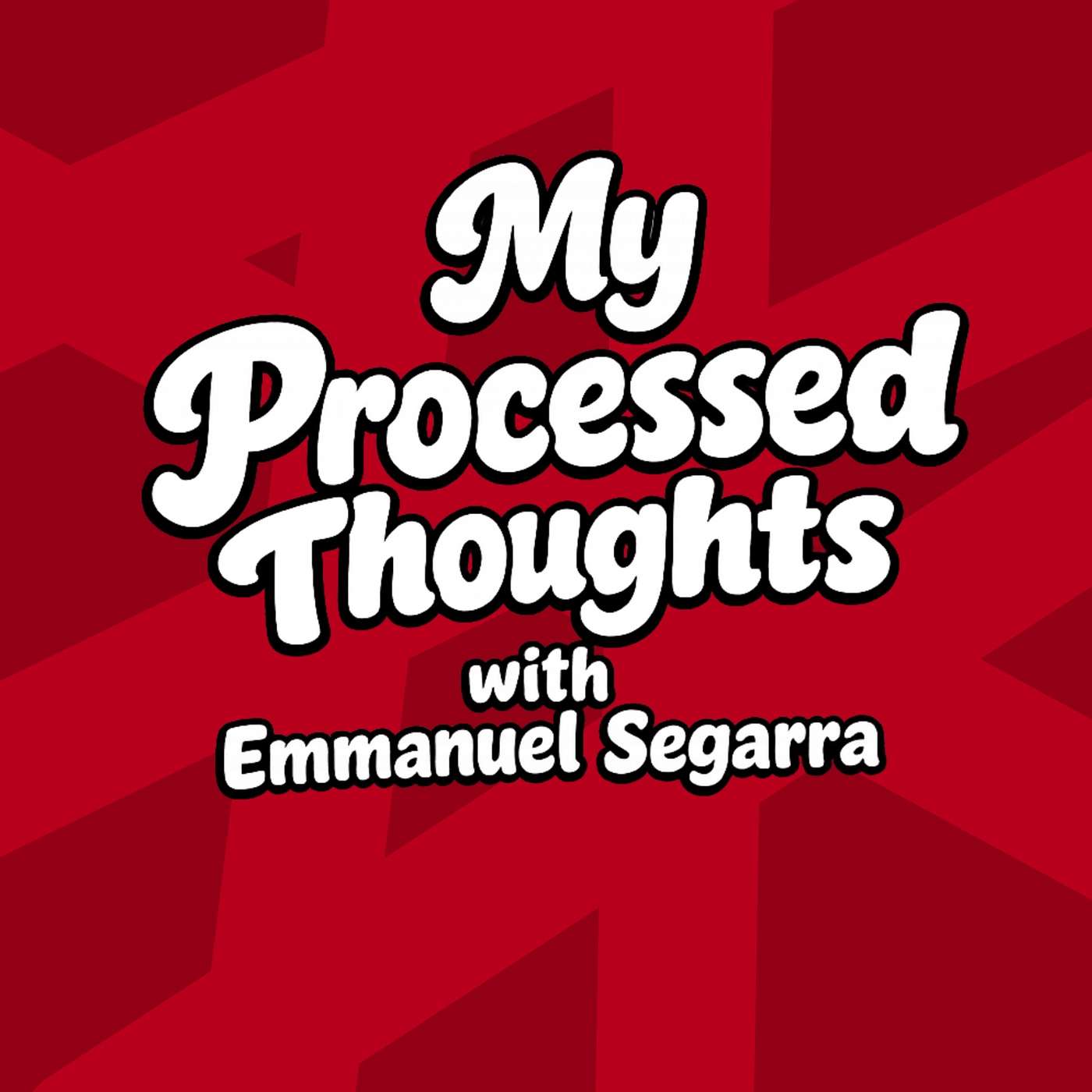 My Processed Thoughts
