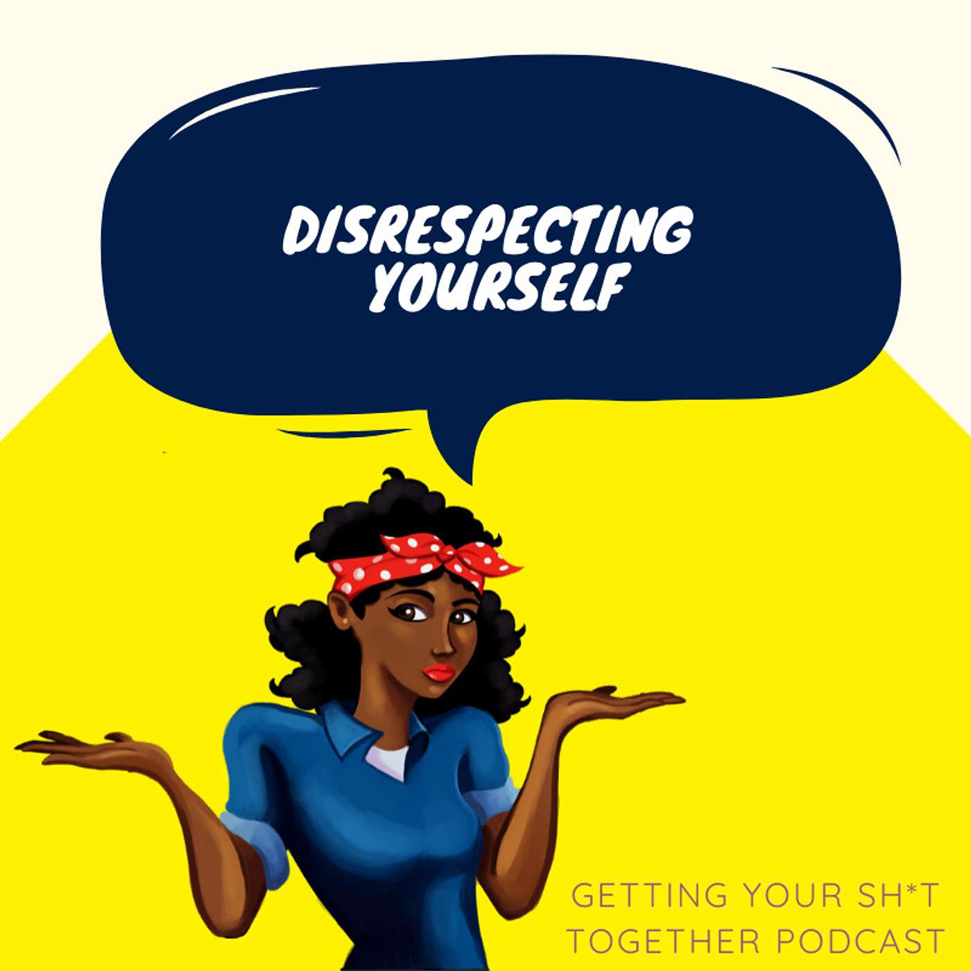 A bih talks about disrespecting yourself