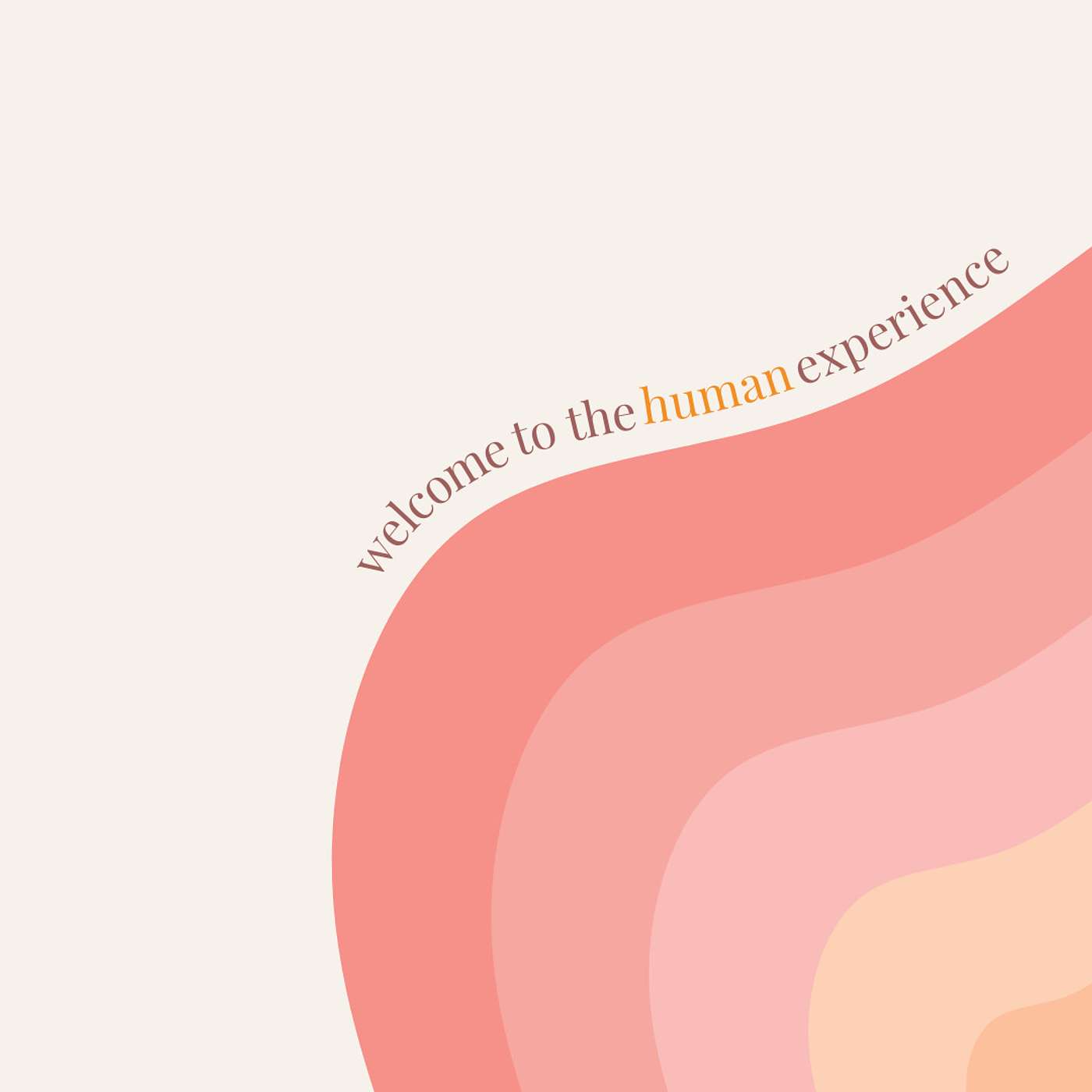 Welcome to the Human Experience