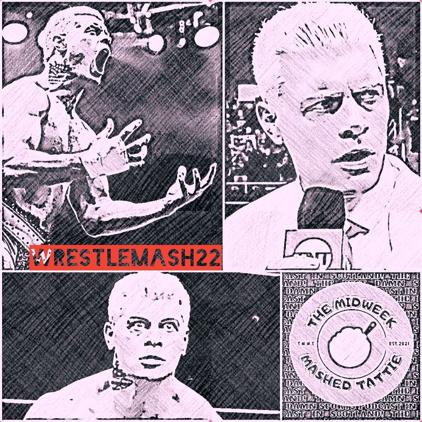 EP85 - WrestleMash 22 - Did Cody Rhodes Just Turn Heel... For Real?