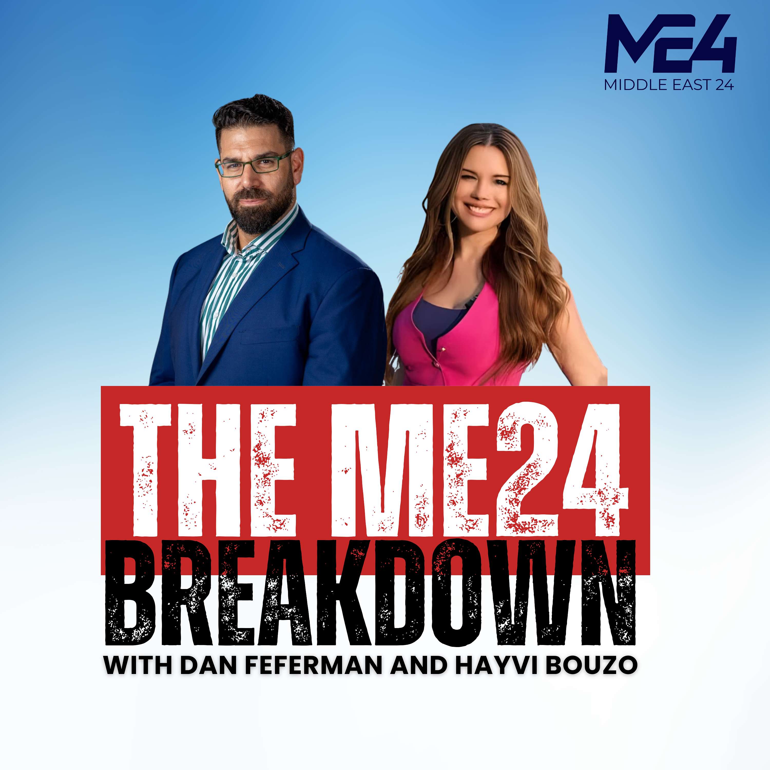 The Middle East Breakdown With Dan and Hayvi