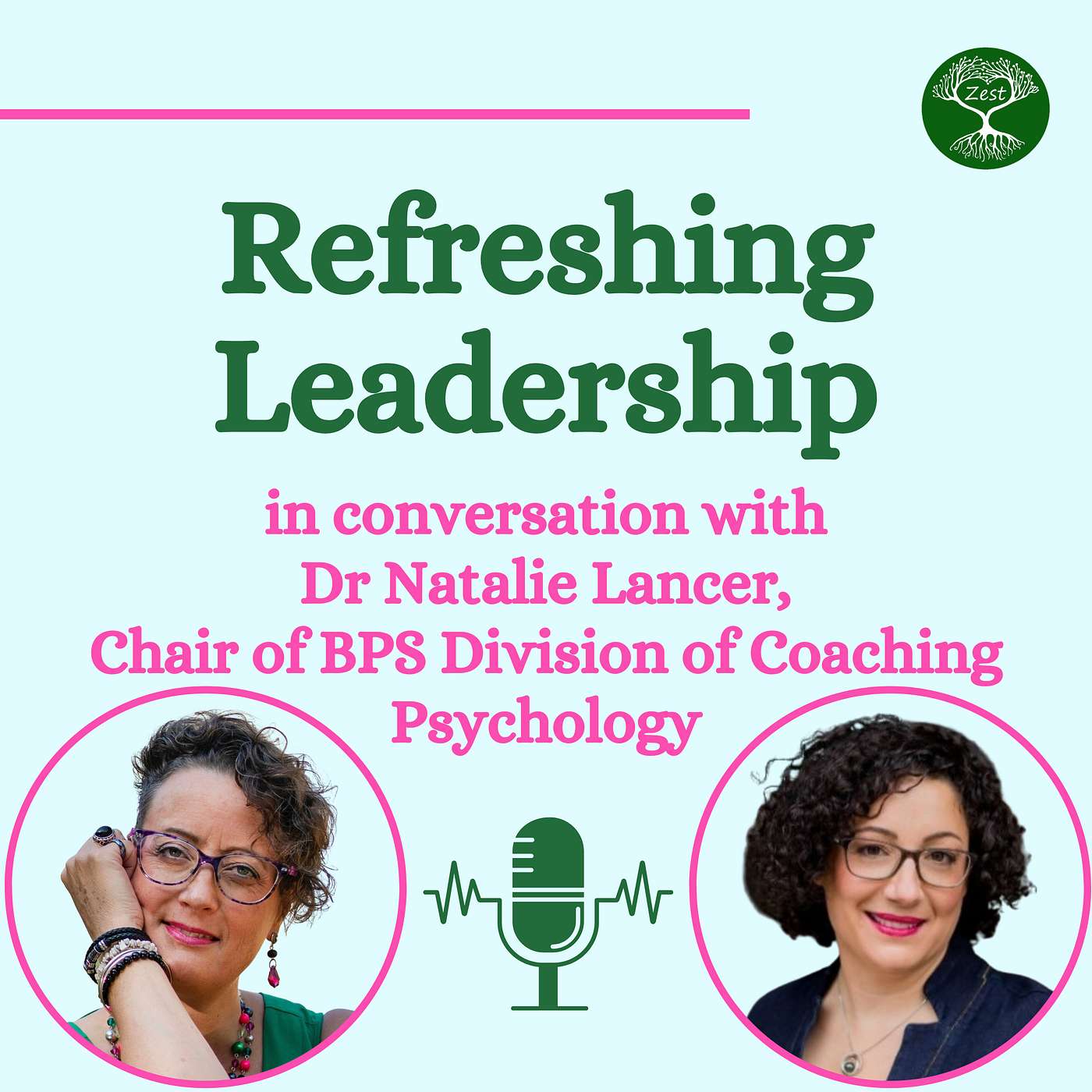 S2.32:  Credible, Fast-Talking, Fascinating; A Kitchen-Table Chat With Dr Natalie Lancer, Chair of BPS Division of Coaching Psychology