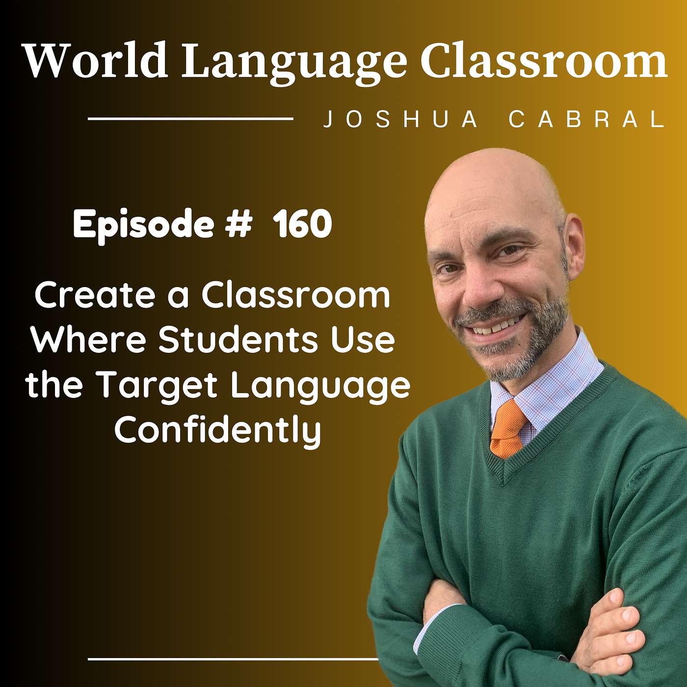 Create a Classroom Where Students Use the Target Language Confidently