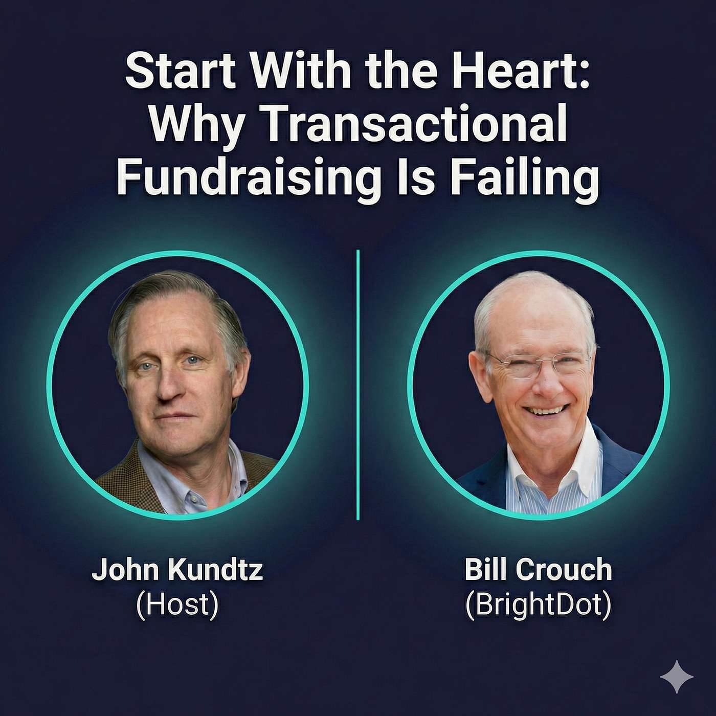 Start With the Heart: Why Transactional Fundraising Is Failing Leaders, and What Comes Next episode artwork