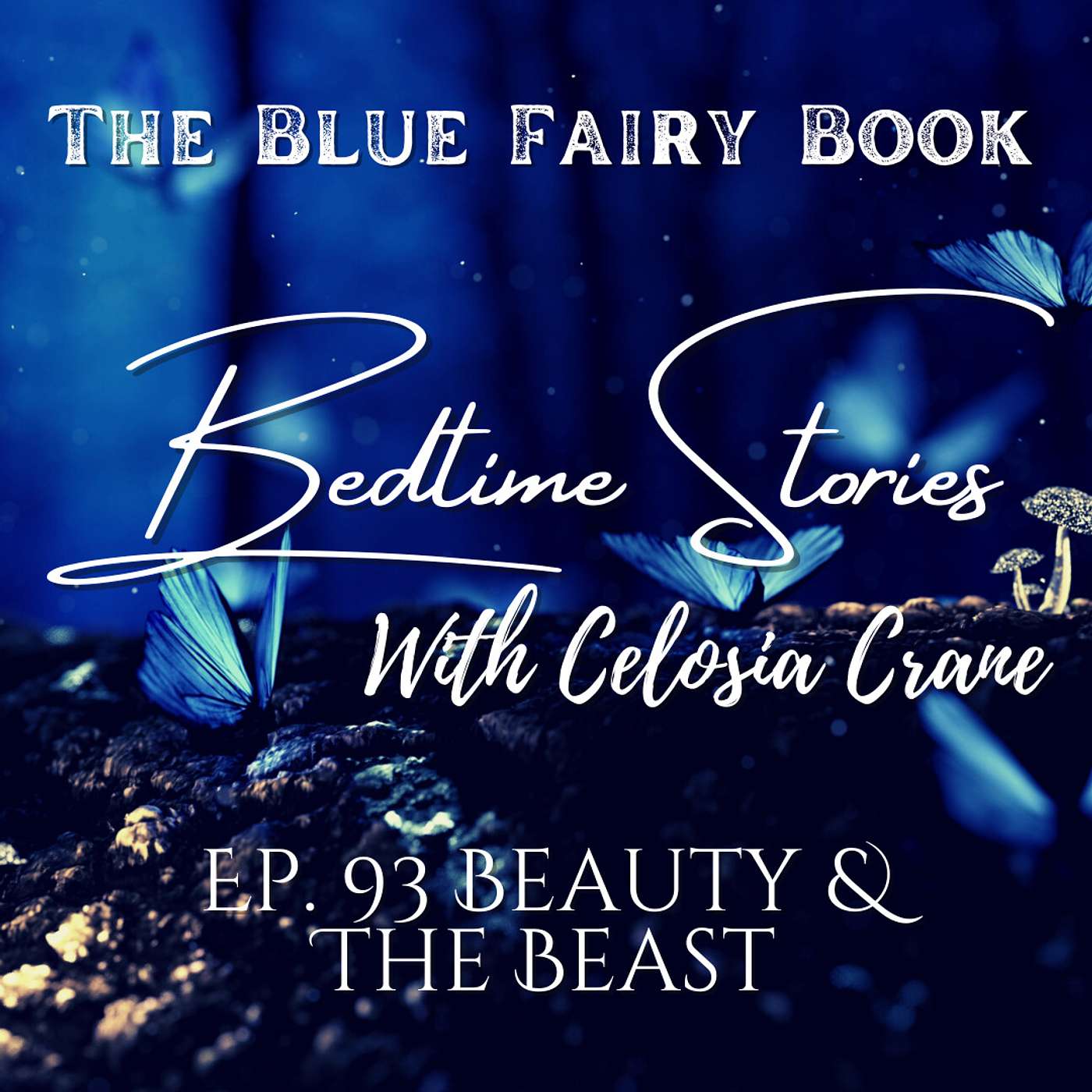 Ep. 93: Beauty & The Beast
