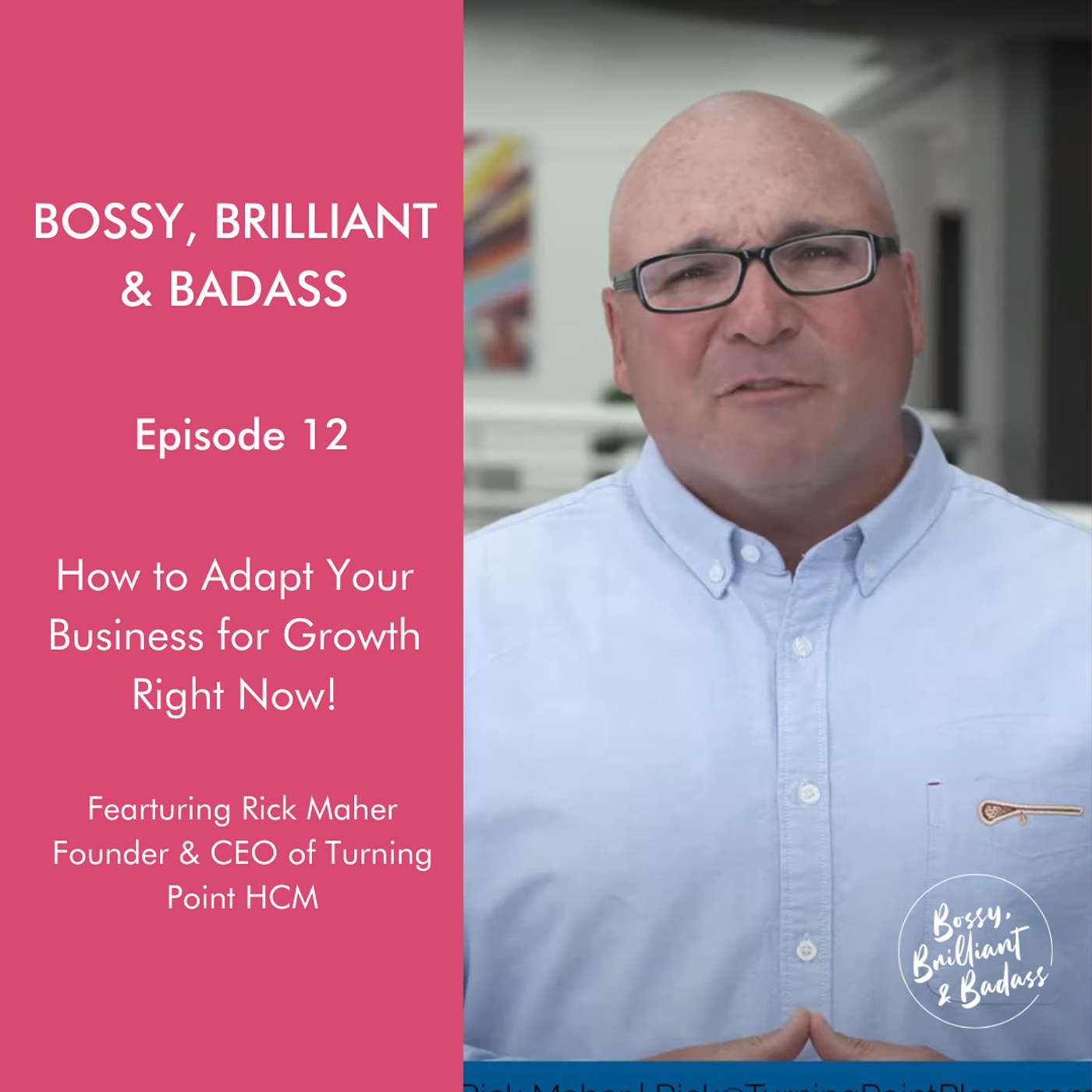 cover of episode How to Adapt Your Business for Growth (with Rick Maher)