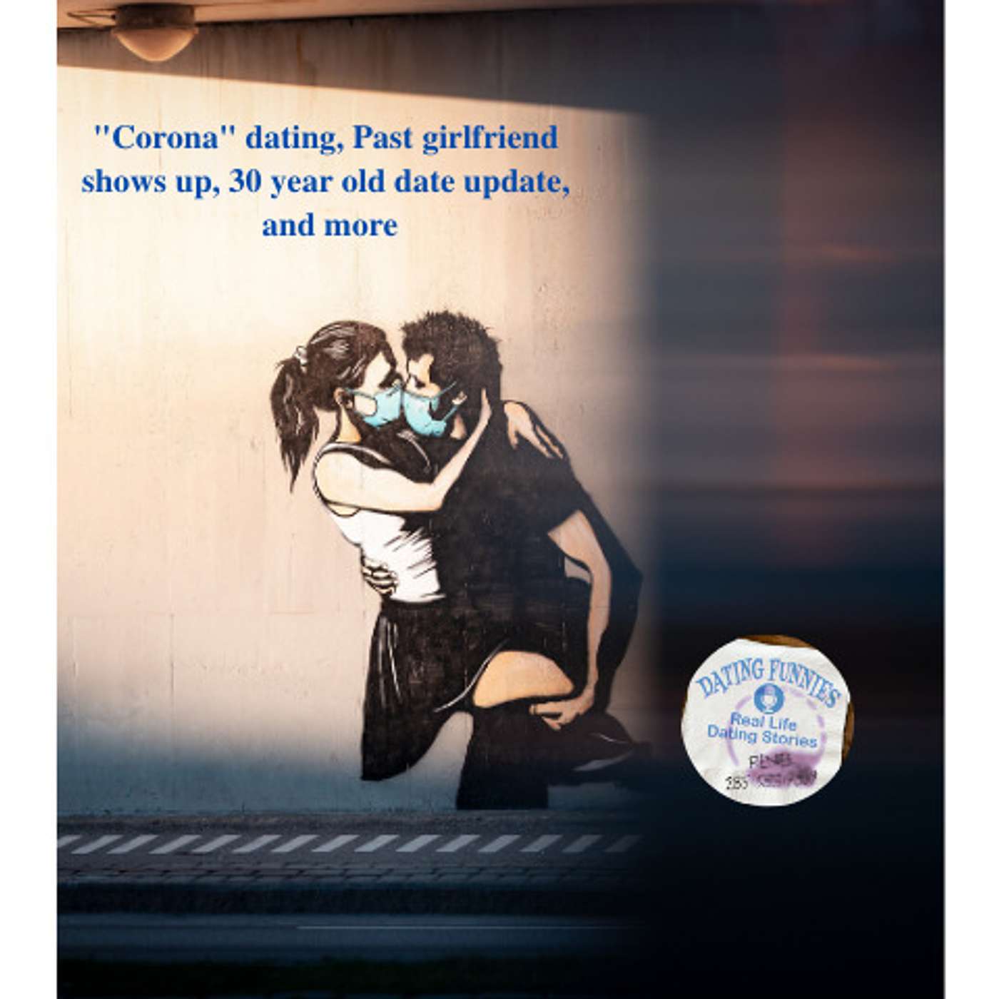 Dating during the Corona virus issue, and a connection to a past dating partner