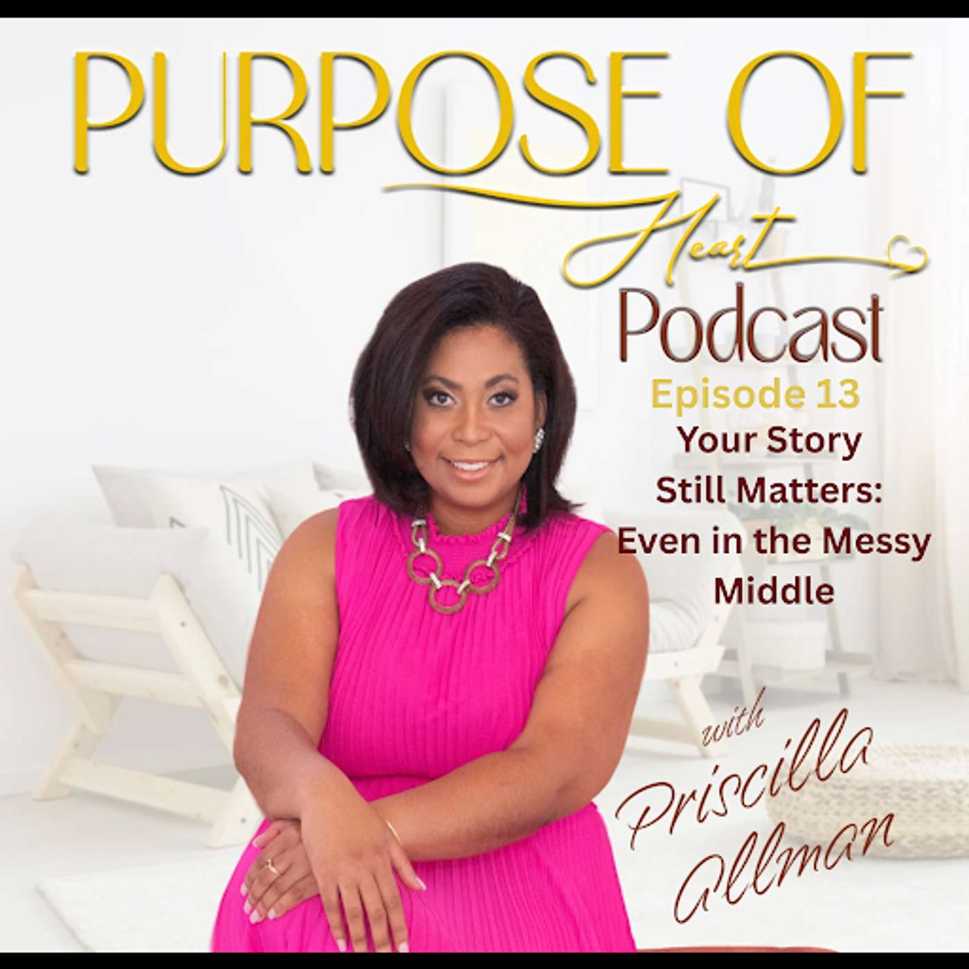 Your Story Still Matters (Even in the Messy Middle)