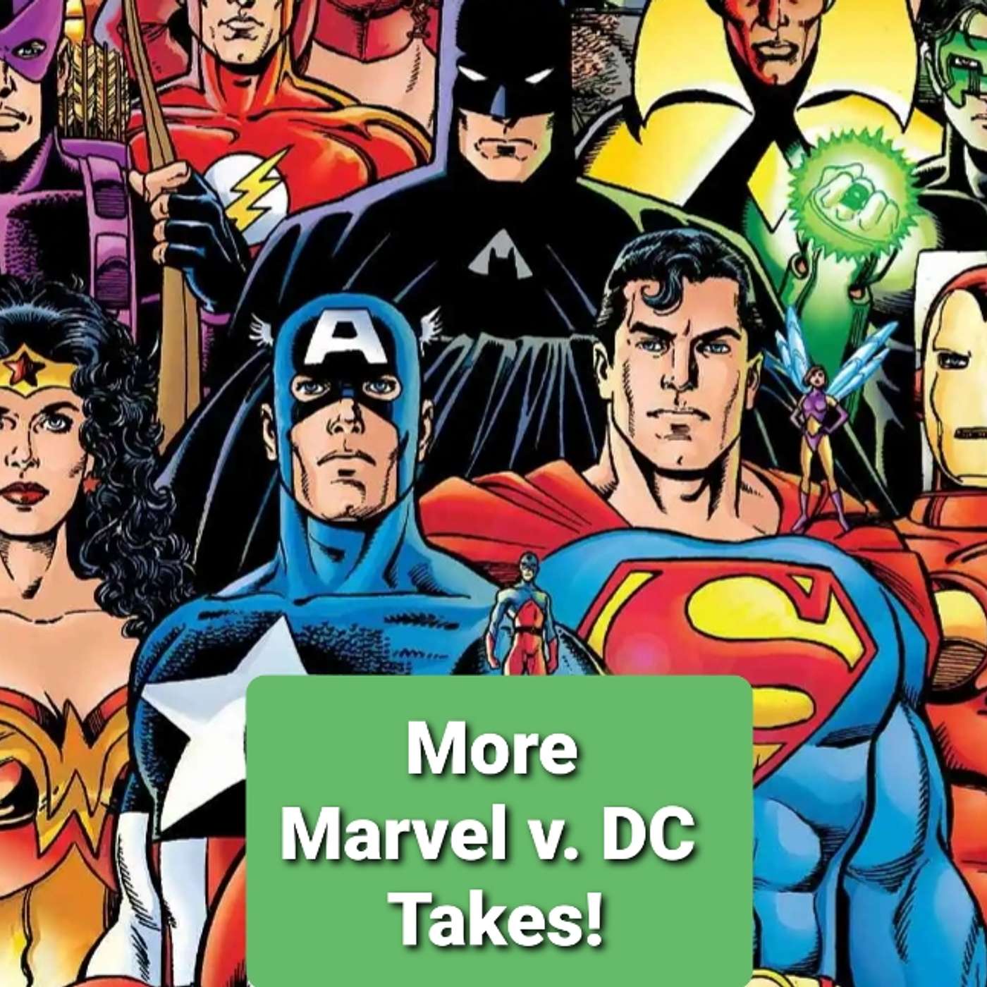 Ep. 22: More Marvel vs. DC Takes!