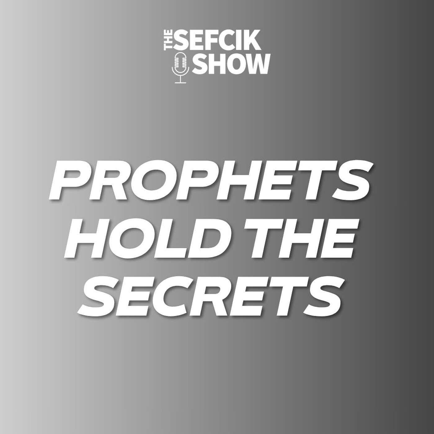 Prophets Hold The Secrets episode artwork