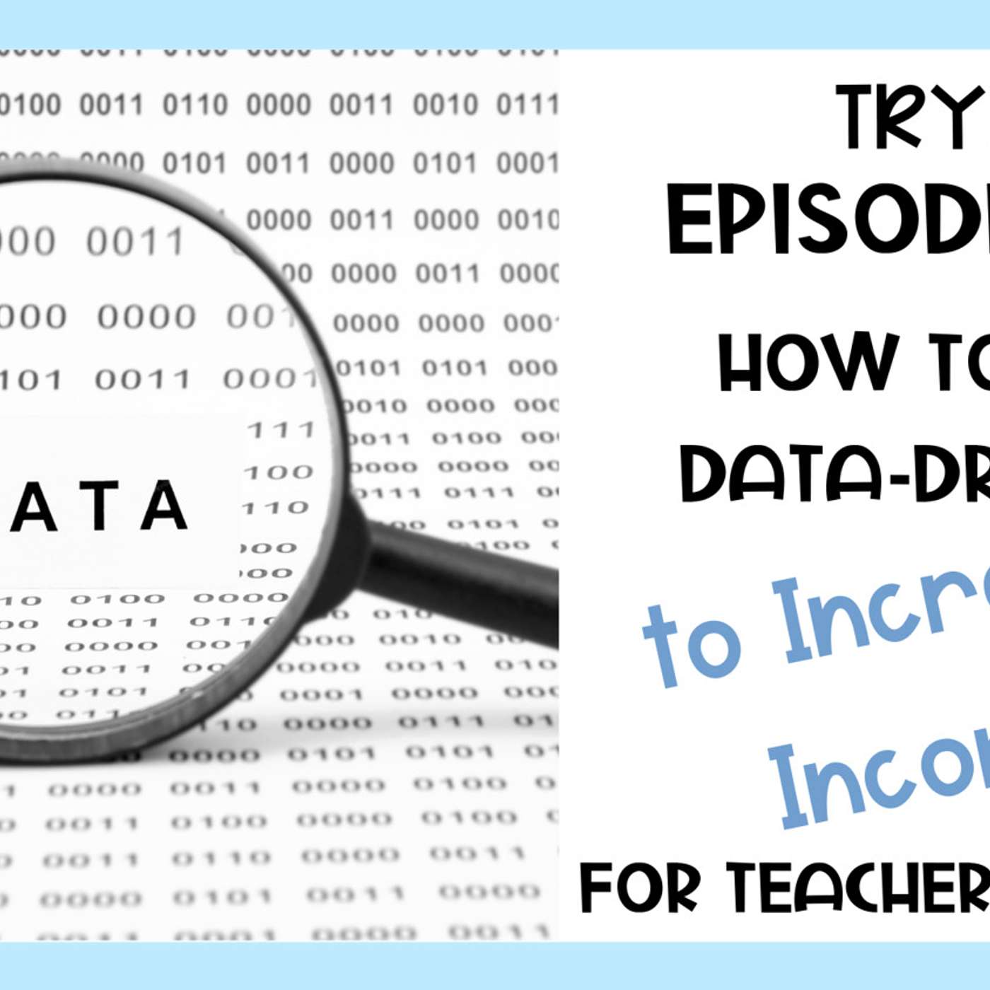 78: TRYH: How to Be Data-Driven to Increase Income For Teacherpreneurs