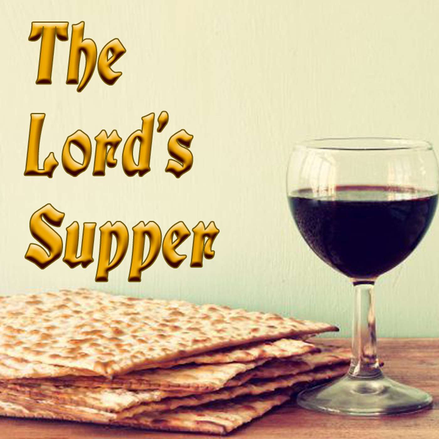 🍞The Lord's Supper & Passover: Explained  WW-5