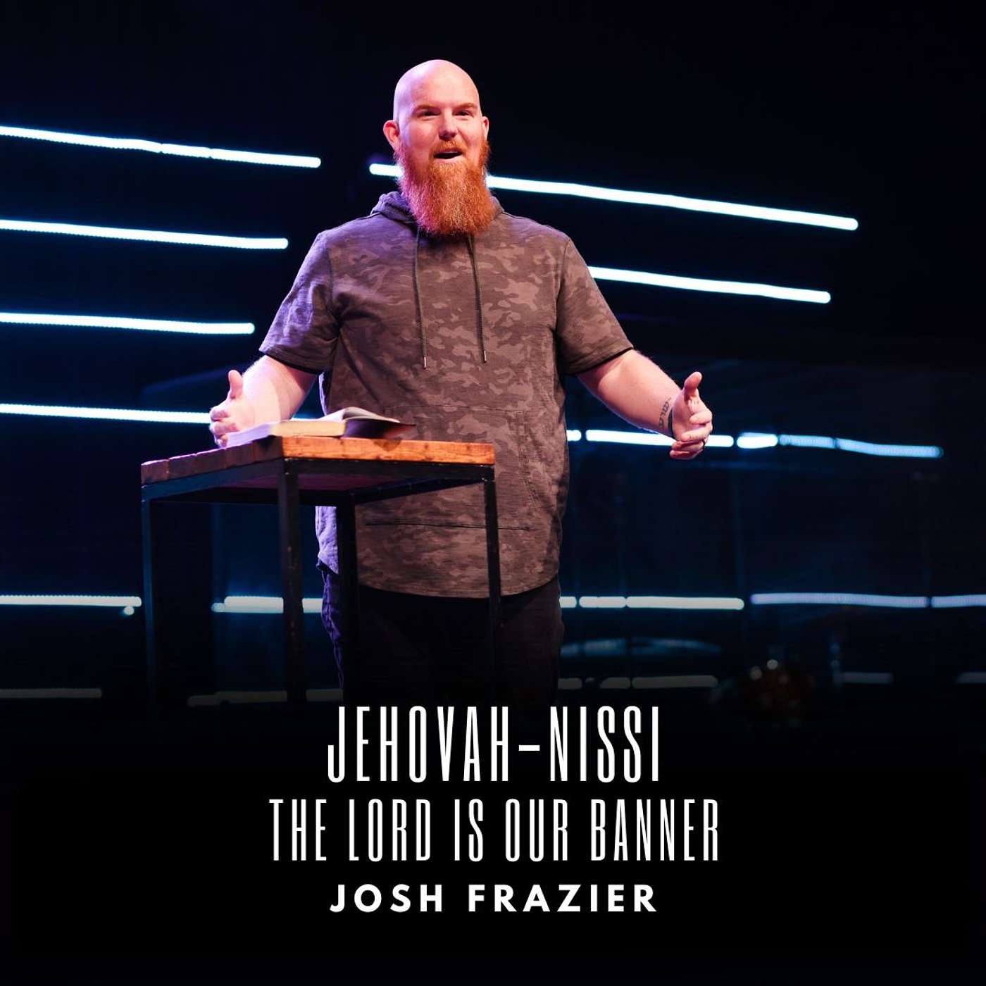 Jehovah Nissi: The Lord Is Our Banner | Josh Frazier