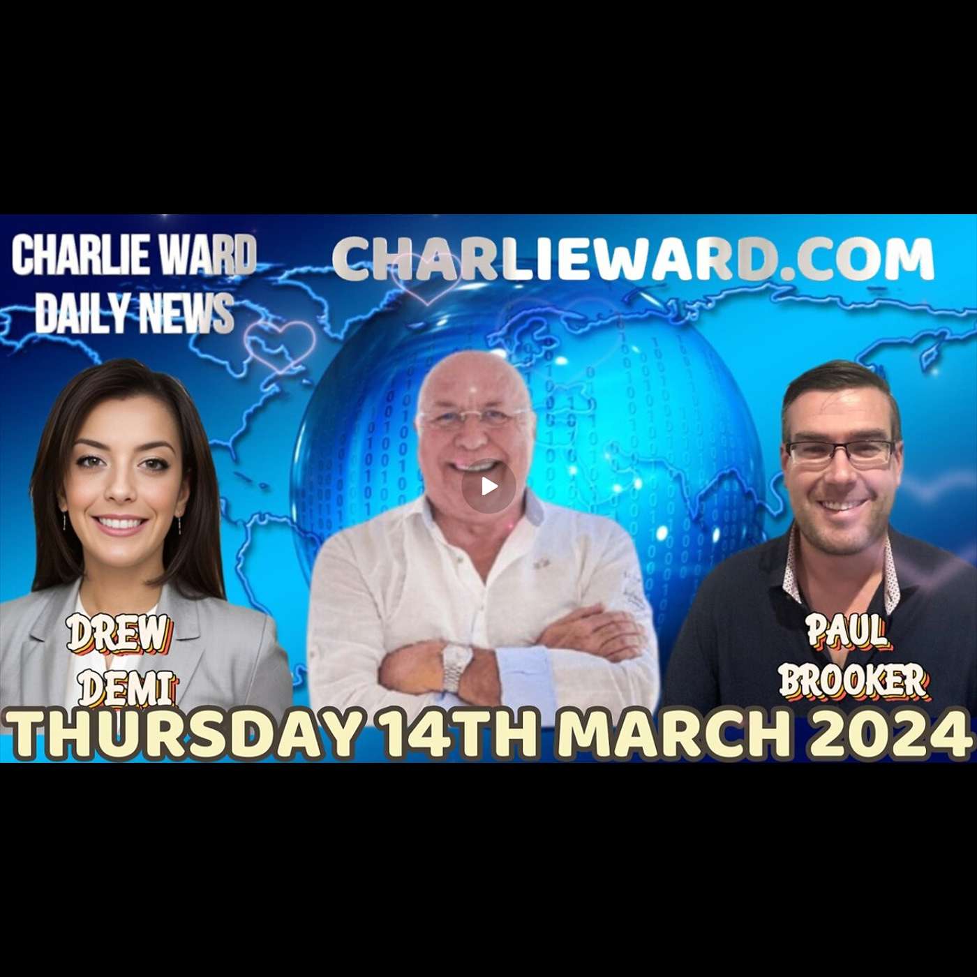 CHARLIE WARD DAILY NEWS WITH PAUL BROOKER & DREW DEMI -THURSDAY 14TH MARCH 2024