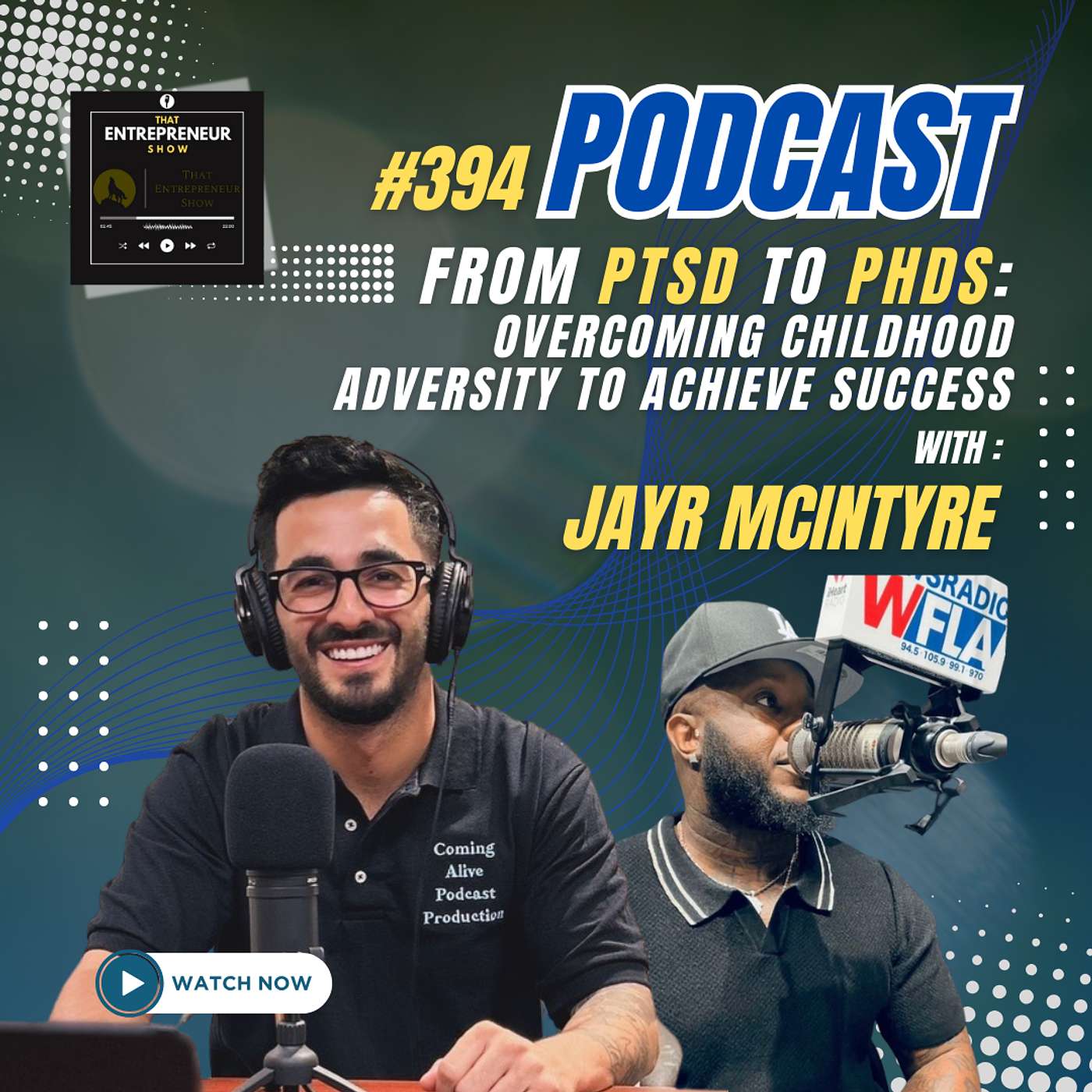 #394: From PTSD to PhDs: Overcoming Childhood Adversity to Achieve Success with JayR McIntyre