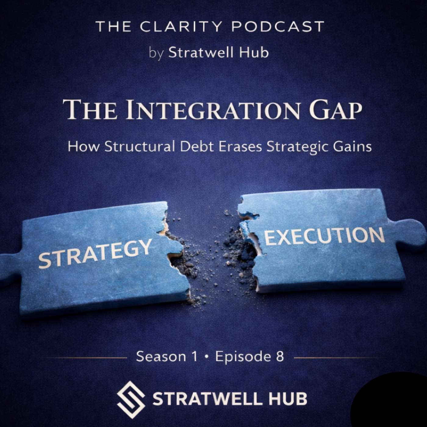 The Integration Gap: How Structural Debt Erases Strategic Gains episode artwork
