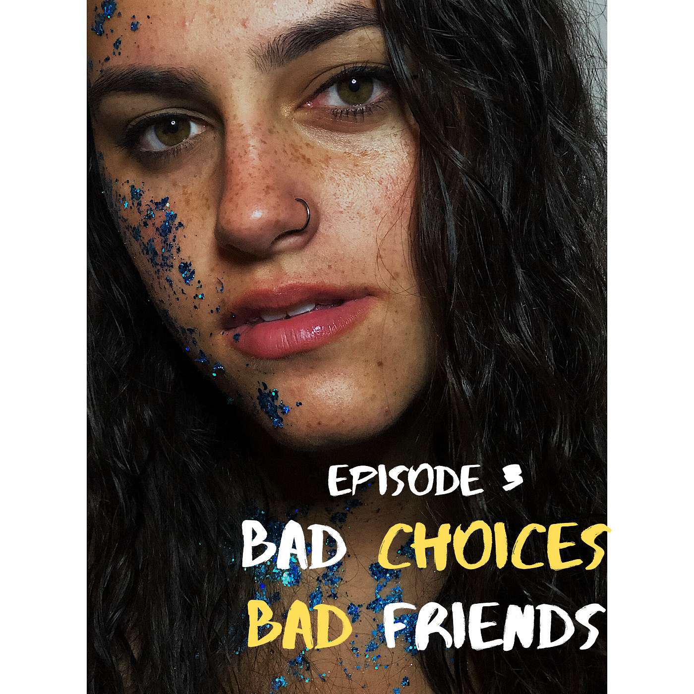 Bad Choices, Bad Friends