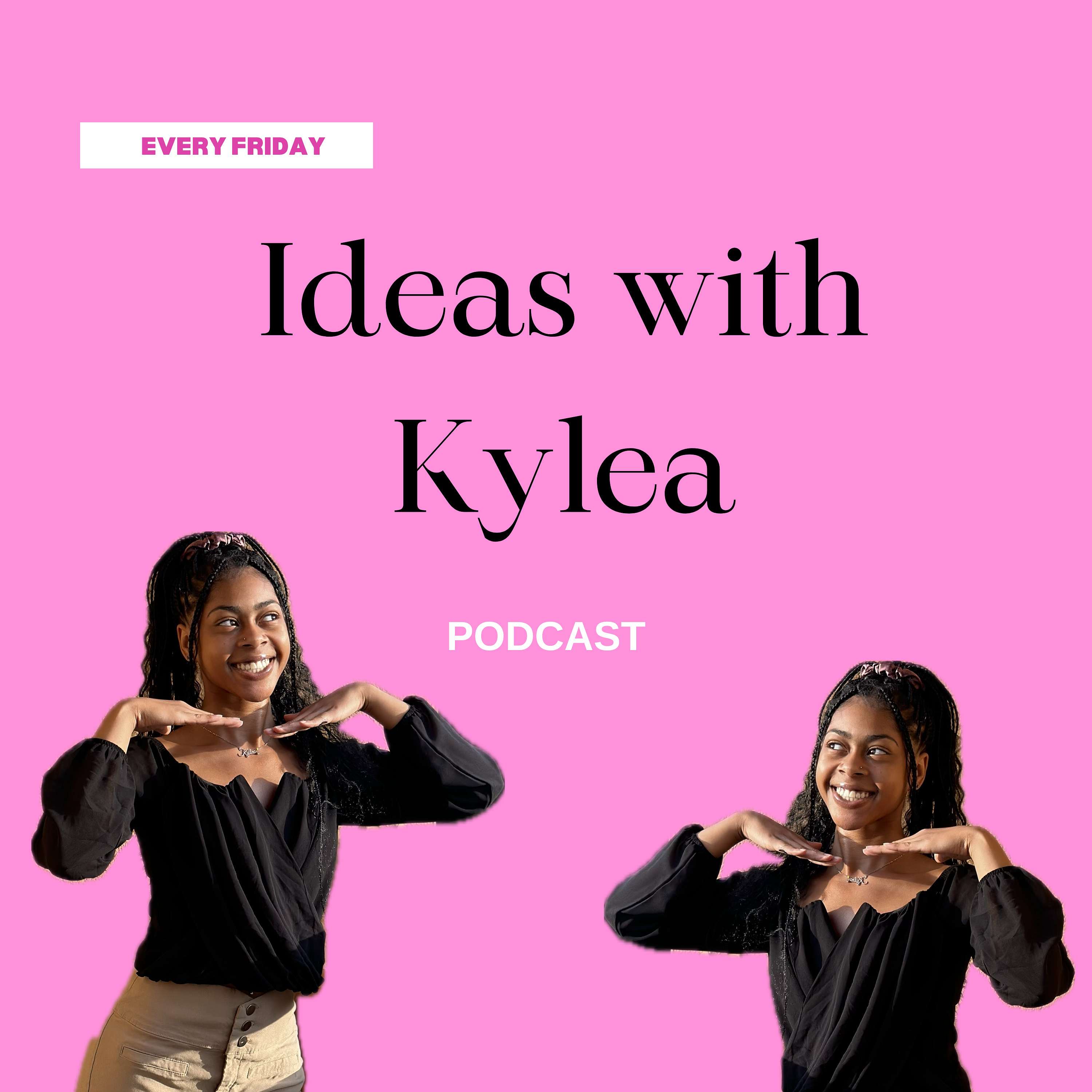 Ideas with Kylea podcast artwork